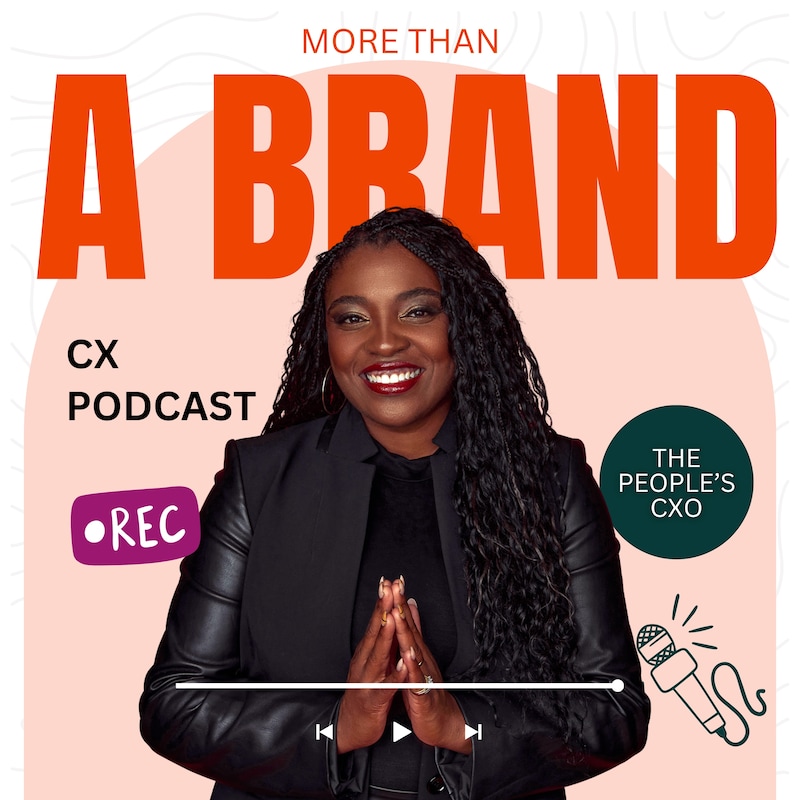 Artwork for podcast More Than A Brand: CX Podcast