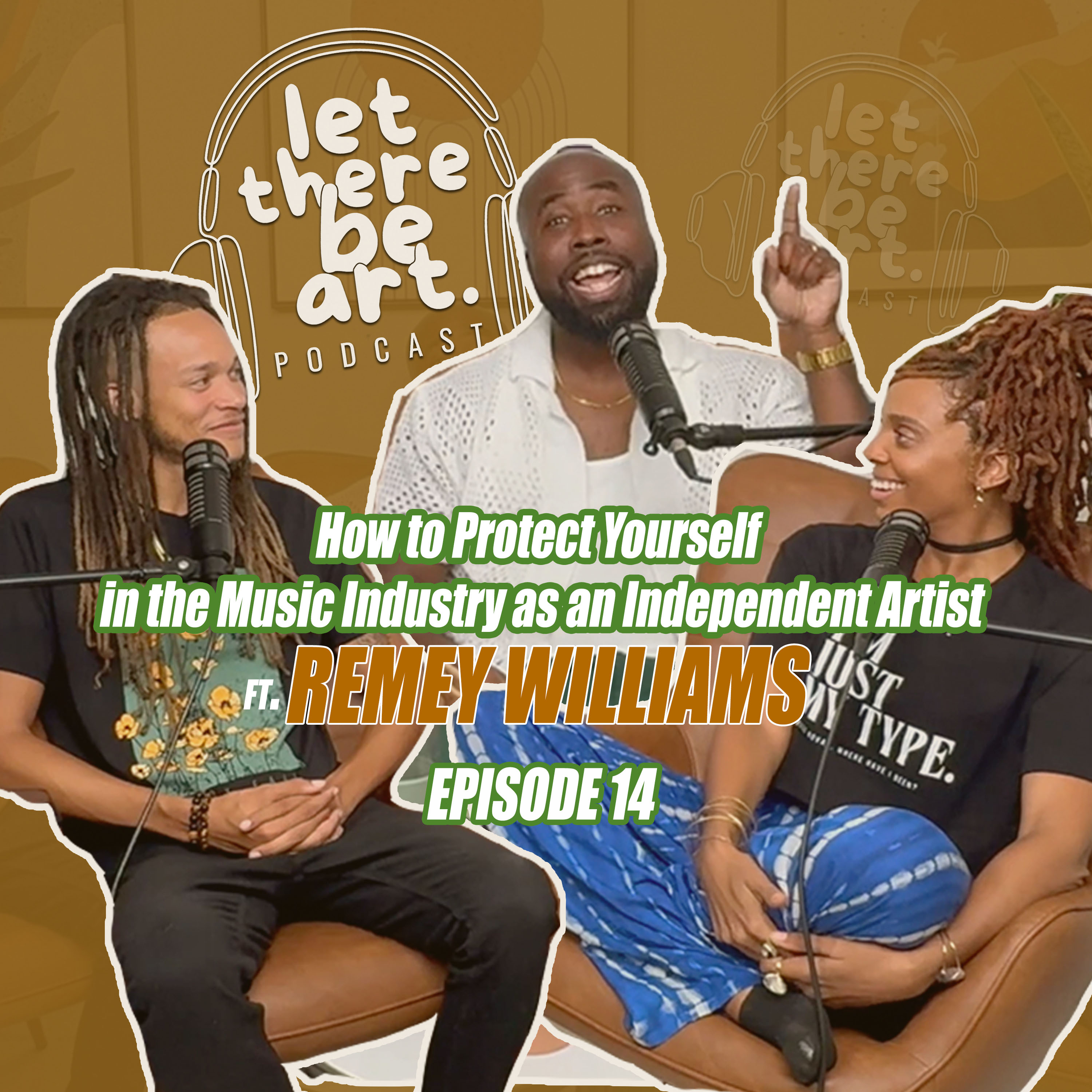 Ep 14- Remey Williams Reflects on Musical Legacy and Industry Challenges | LET THERE BE ART PODCAST - Ep. 14