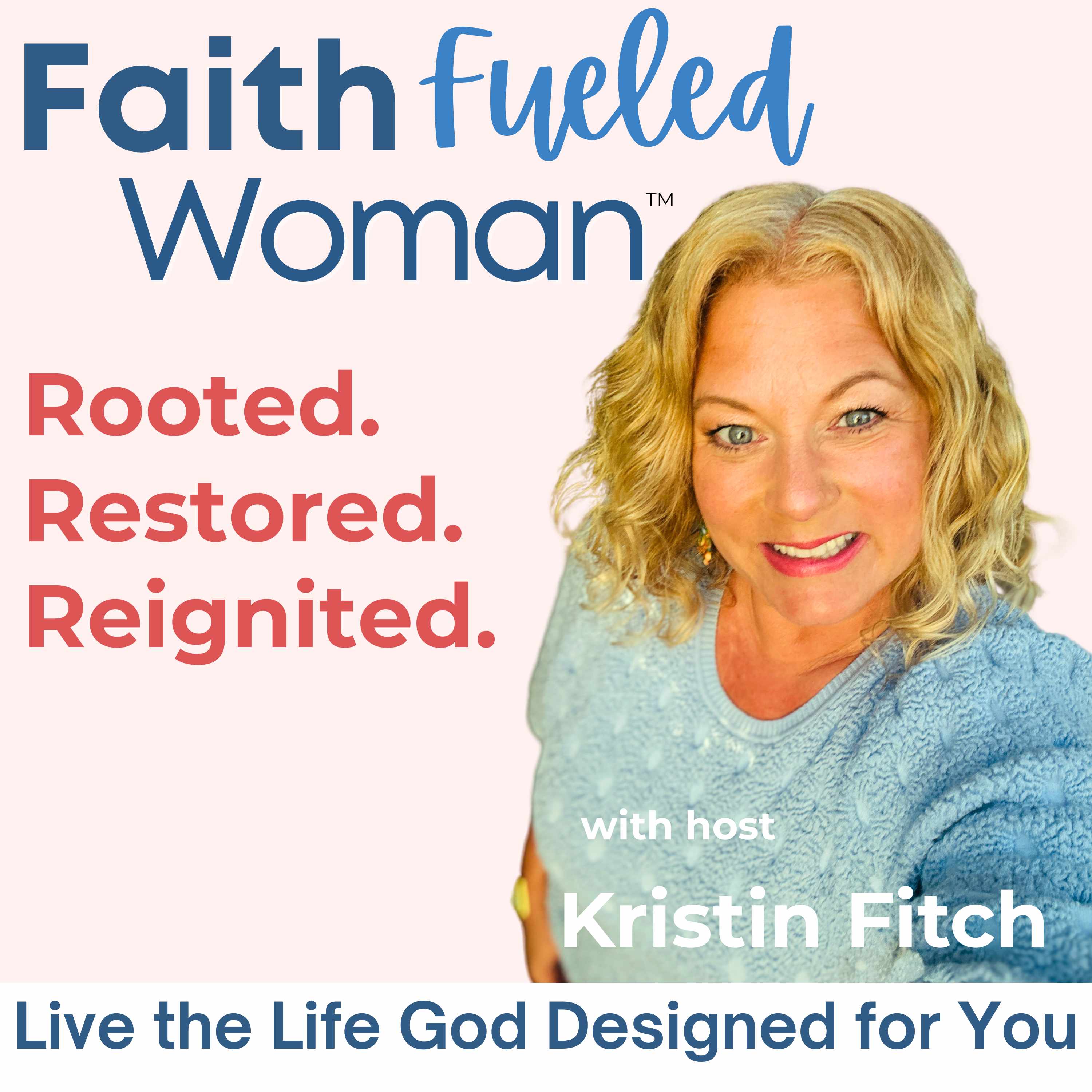 Faith Fueled Woman: Mindset, Purpose & Confidence for Christian Women