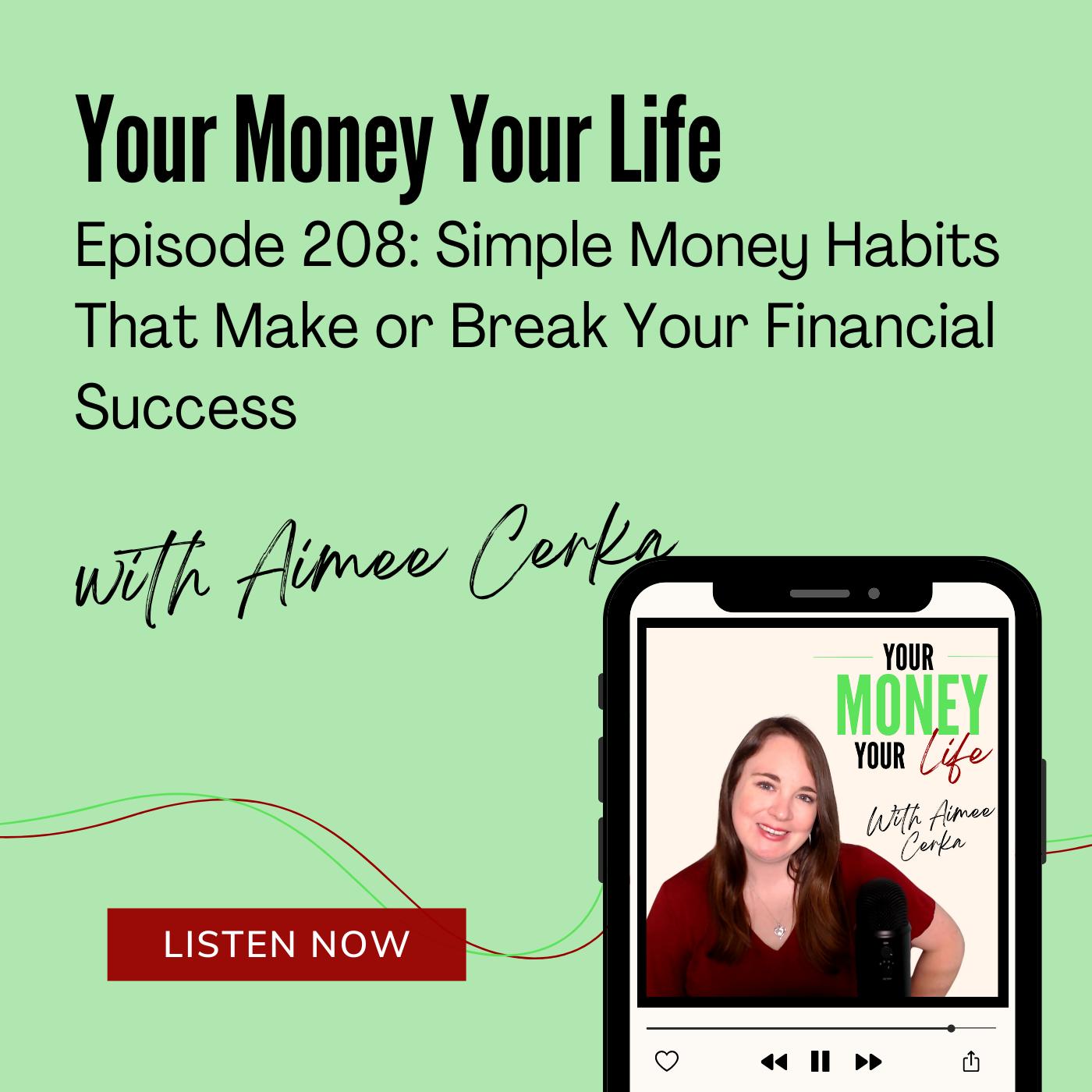 208: Simple Money Habits That Make or Break Your Financial Success