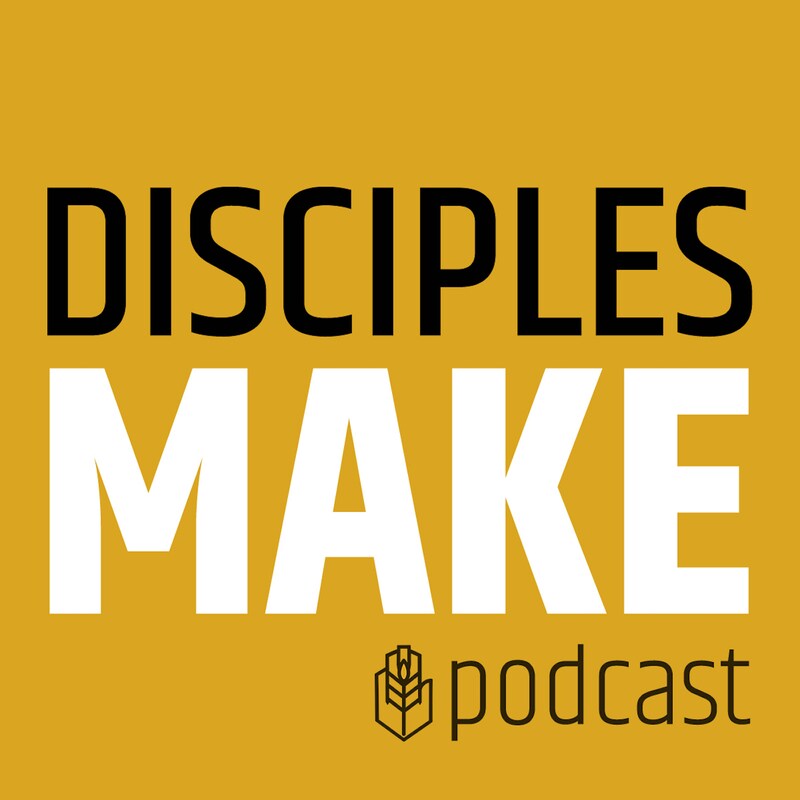 Artwork for podcast DISCIPLES MAKE