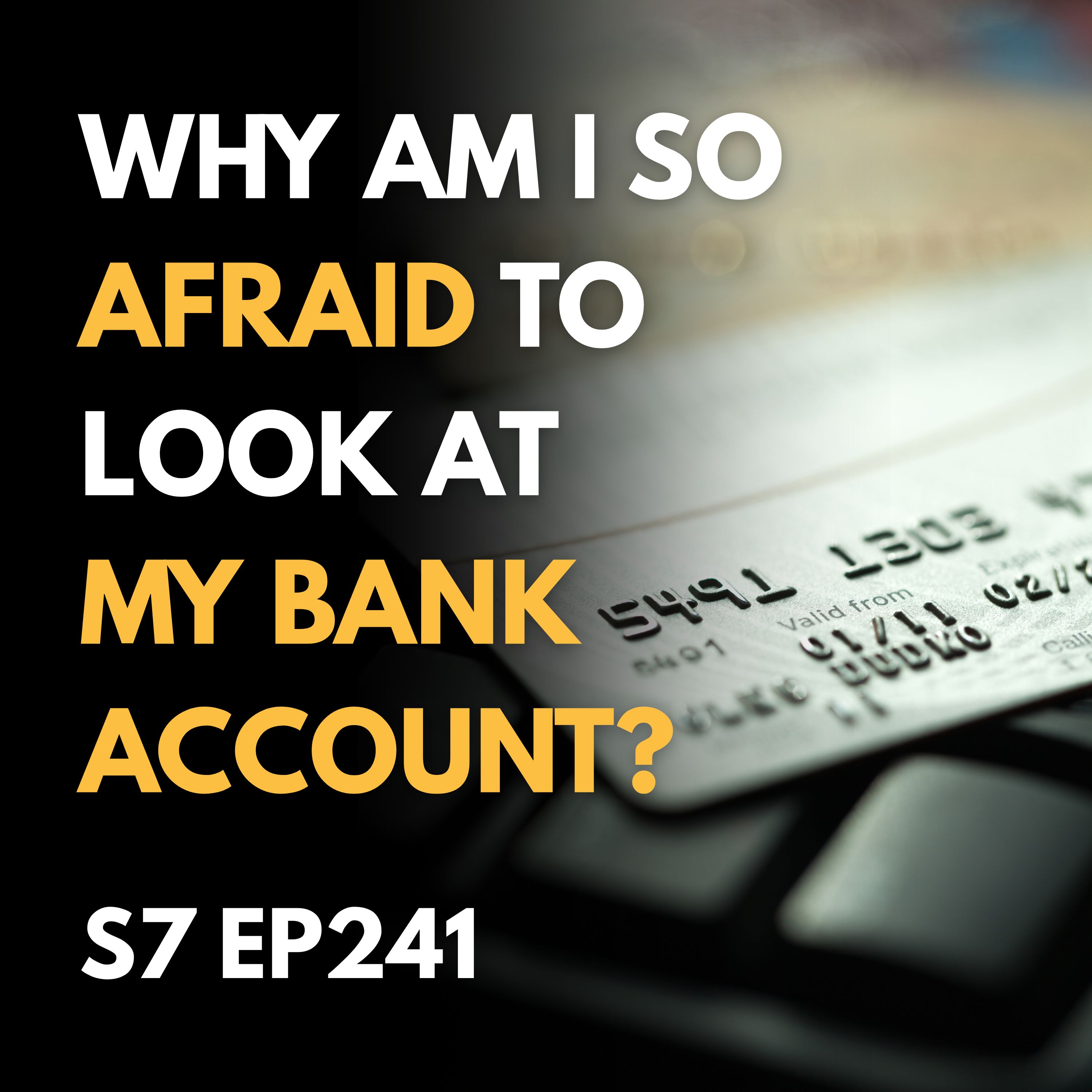 Why Am I So Afraid to Look at My Bank Account?