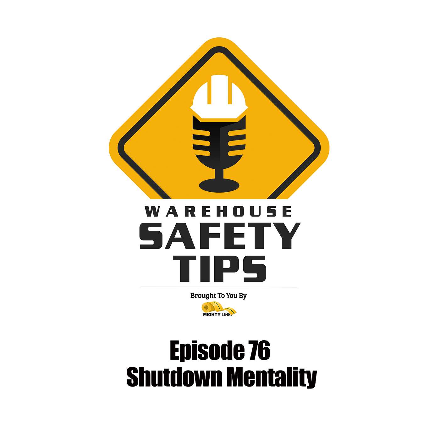 S2 Ep76: Warehouse Safety Tips | Episode 76 | Shutdown Mentality