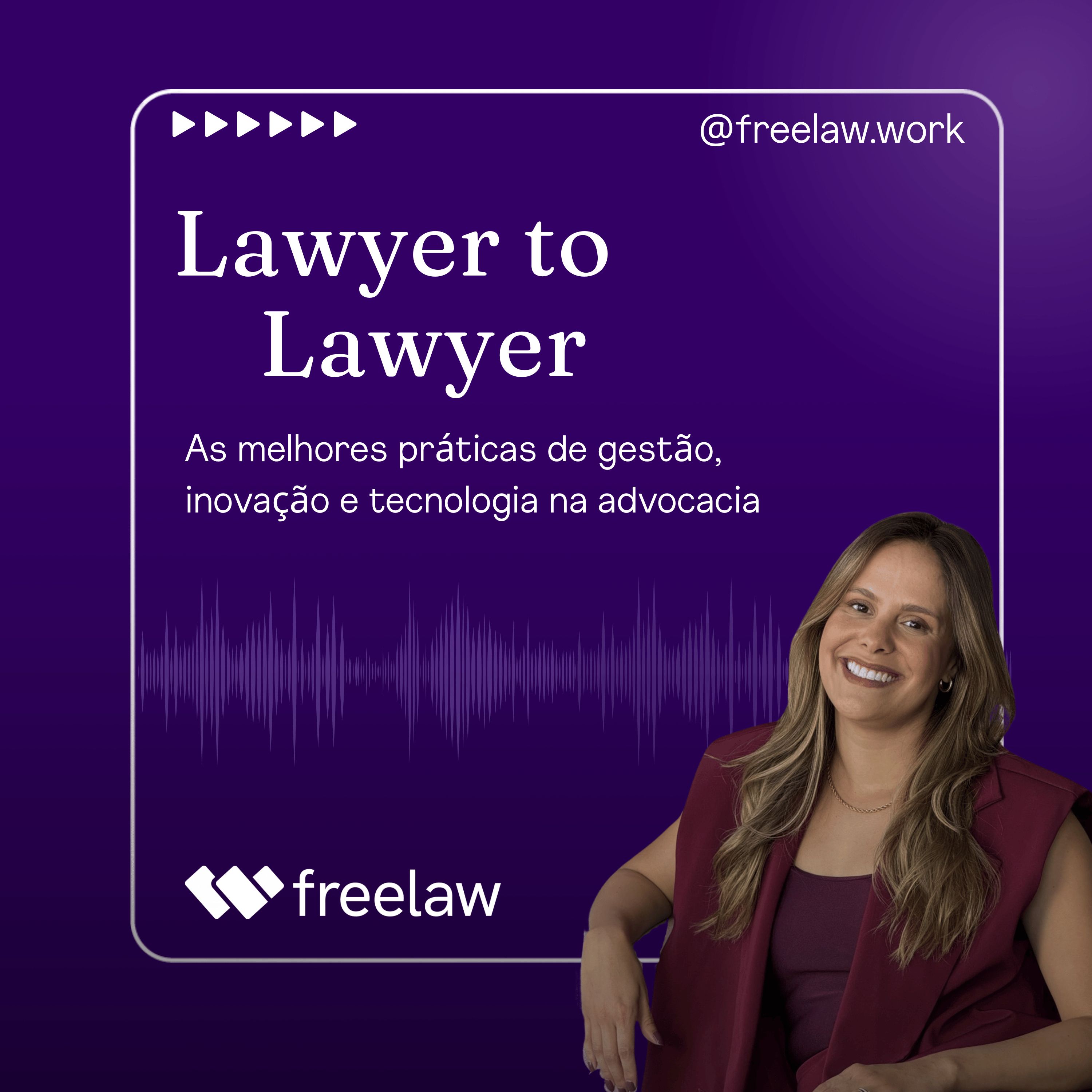Show artwork for Lawyer to Lawyer, o podcast da Freelaw