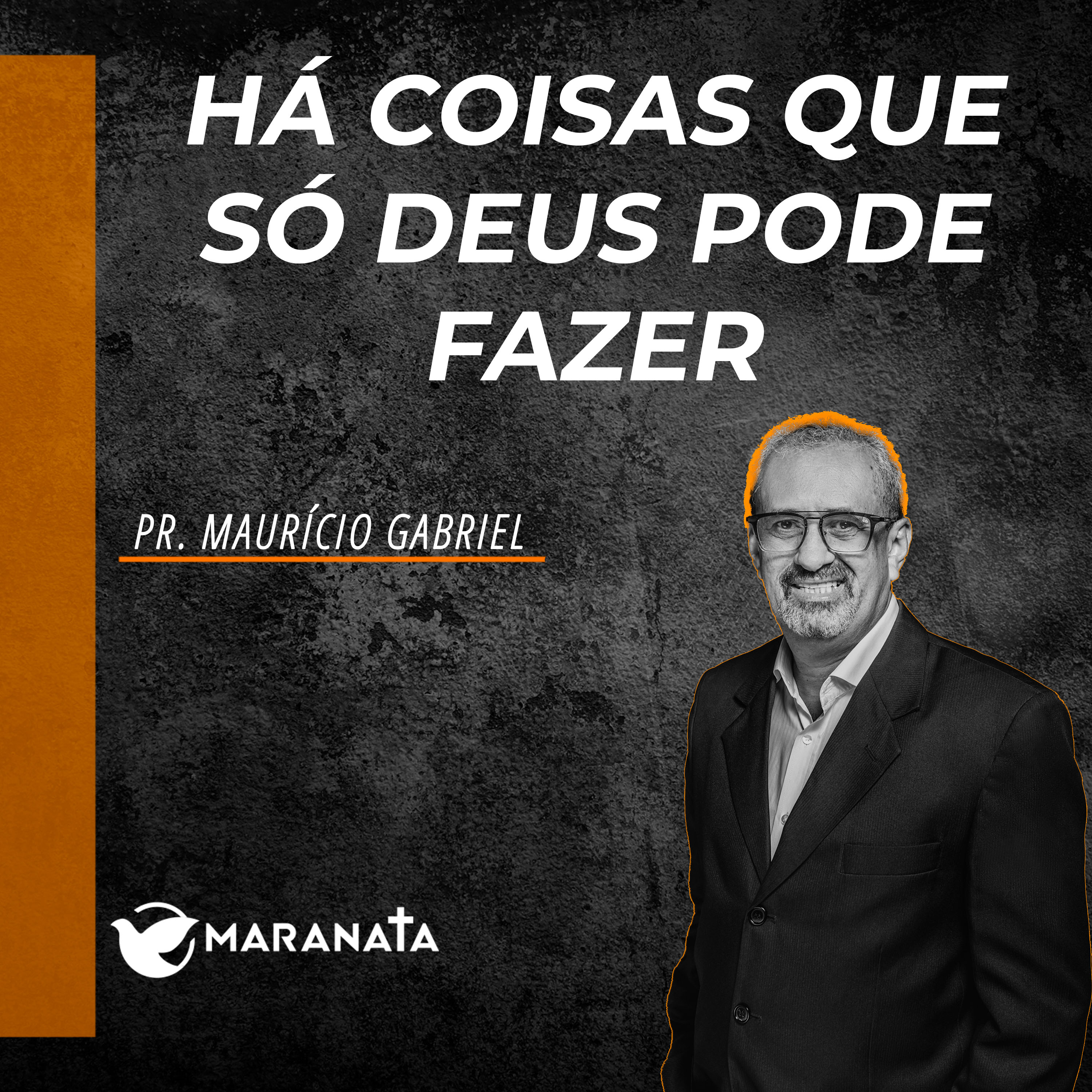 Há coisas que só Deus pode fazer - Pr. Maurício Gabriel episode artwork