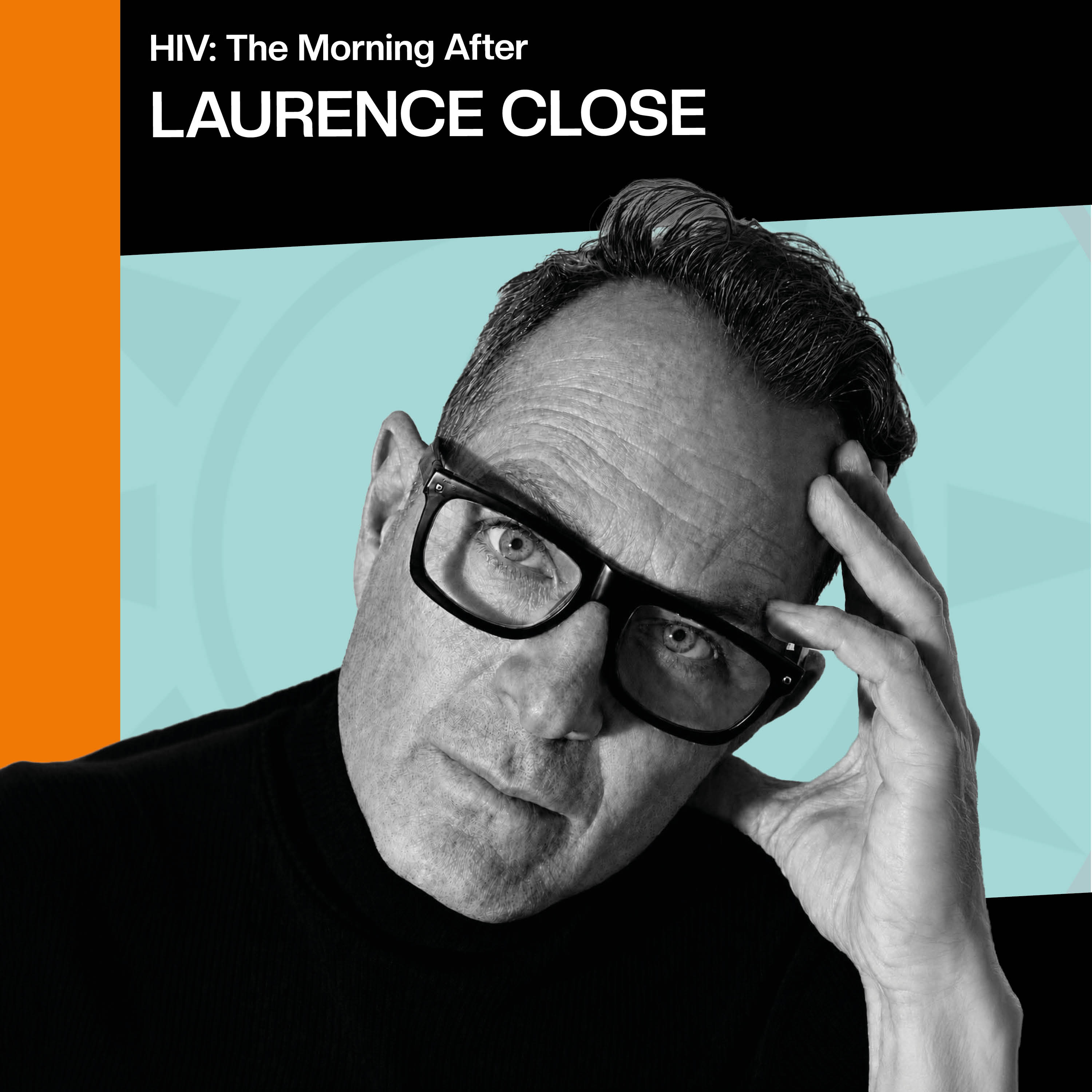 Laurence Close: Glamour, Guilt, Glory