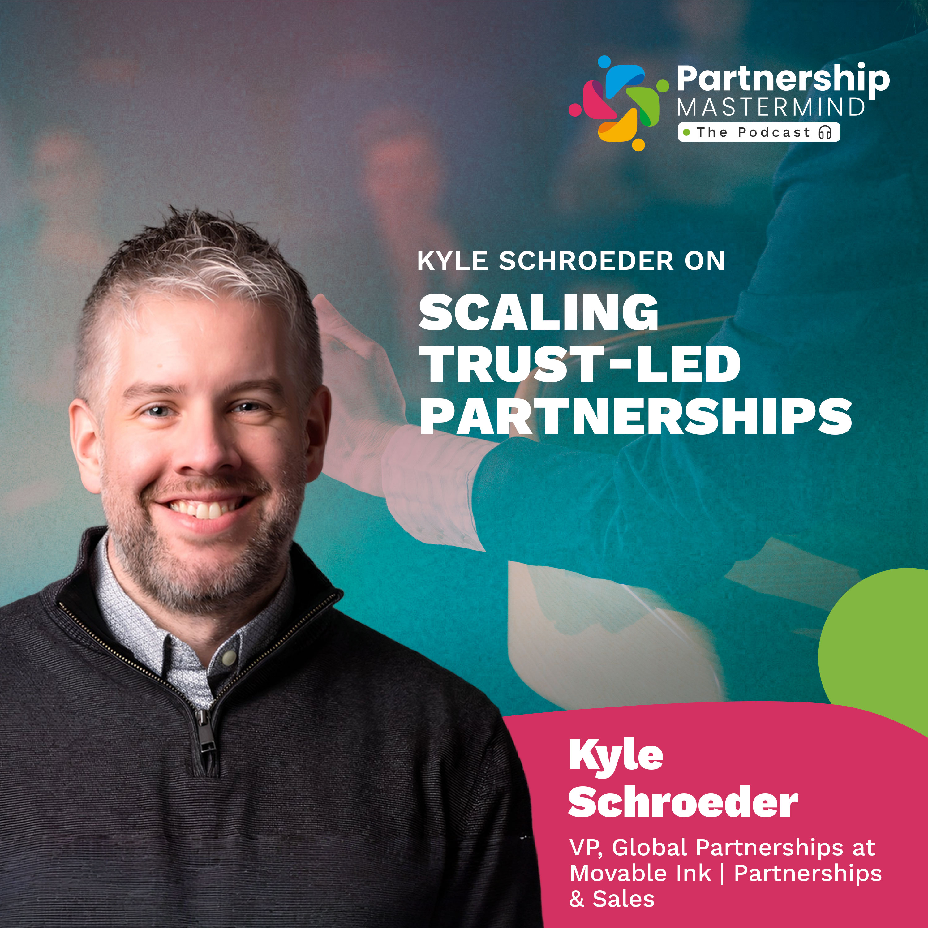 Kyle Schroeder on Scaling Trust-Led Partnerships episode artwork