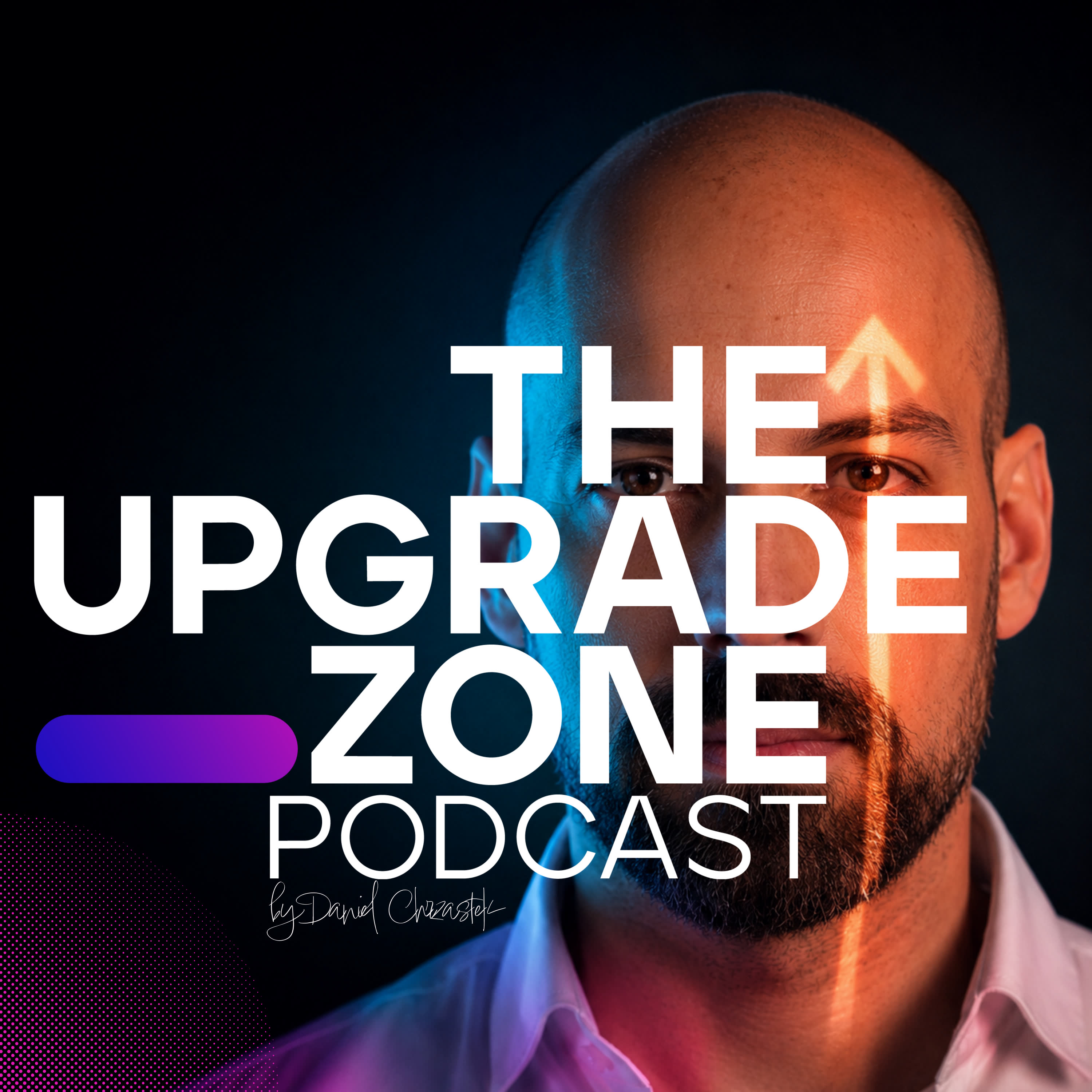 Show artwork for The Upgrade Zone Podcast by Daniel Chrzastek