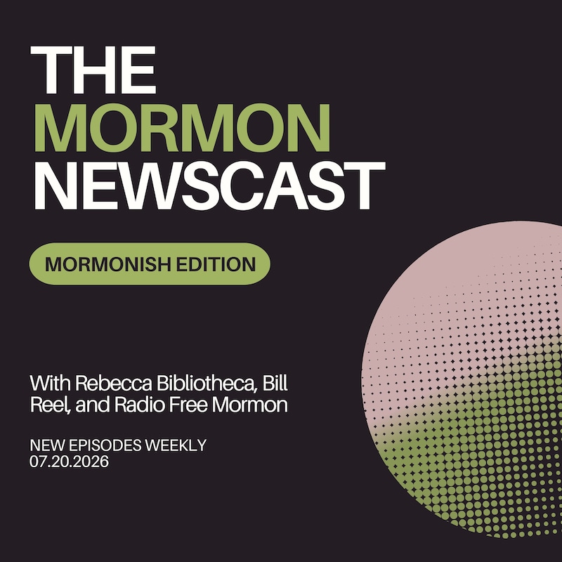Artwork for podcast The Mormon Newscast: Mormonish Edition