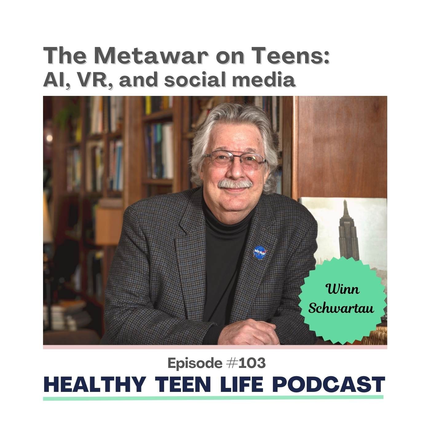 103: The Metawar on Teens: AI, VR, and social media with Winn Schwartau episode artwork