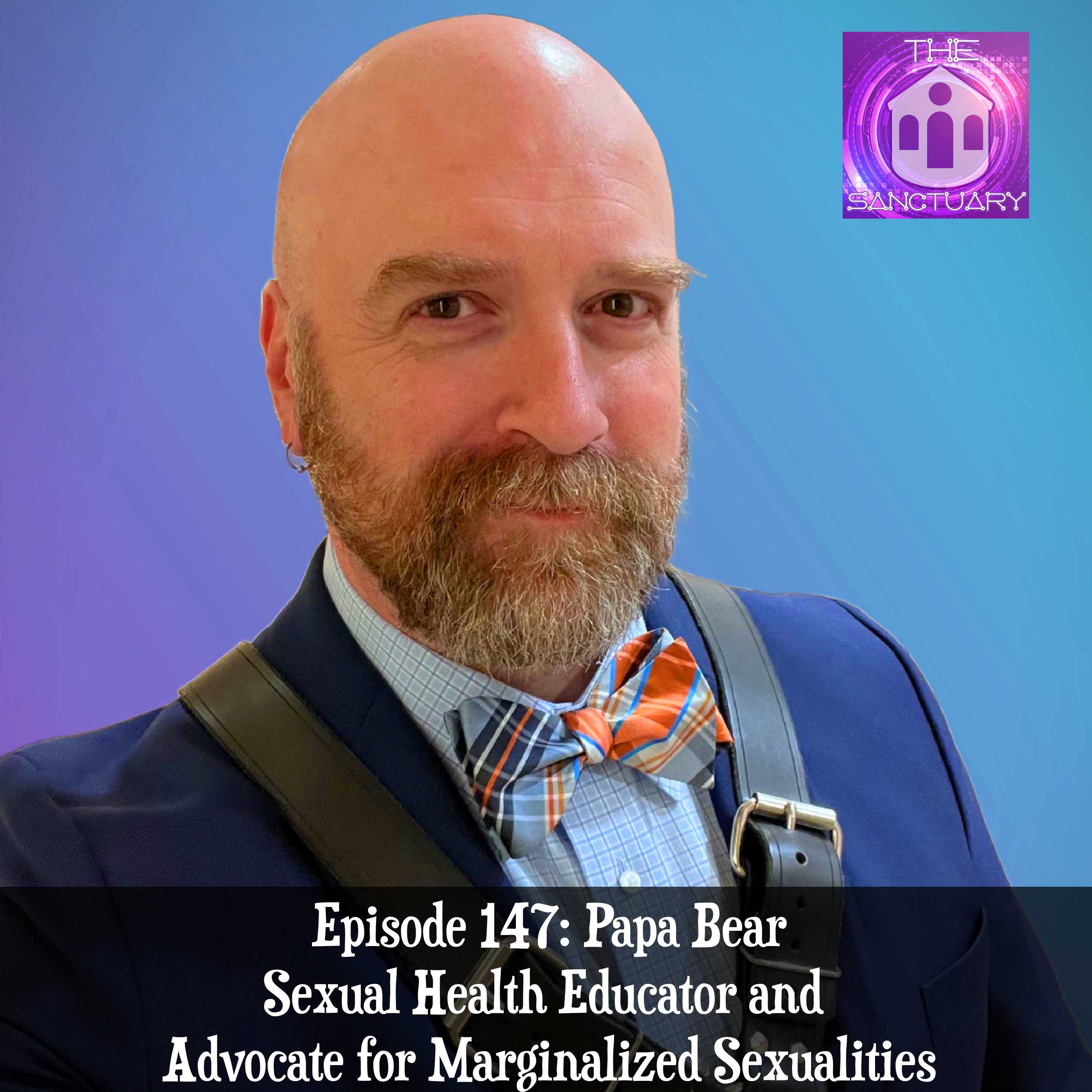 Papa Bear - Sexual Health Educator and Advocate for Marginalized Sexualities