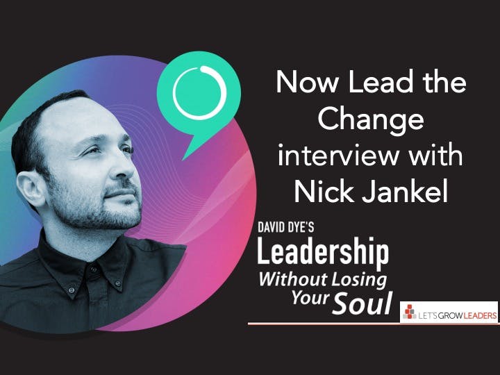 Now Lead the Change - Interview with Nick Jankel