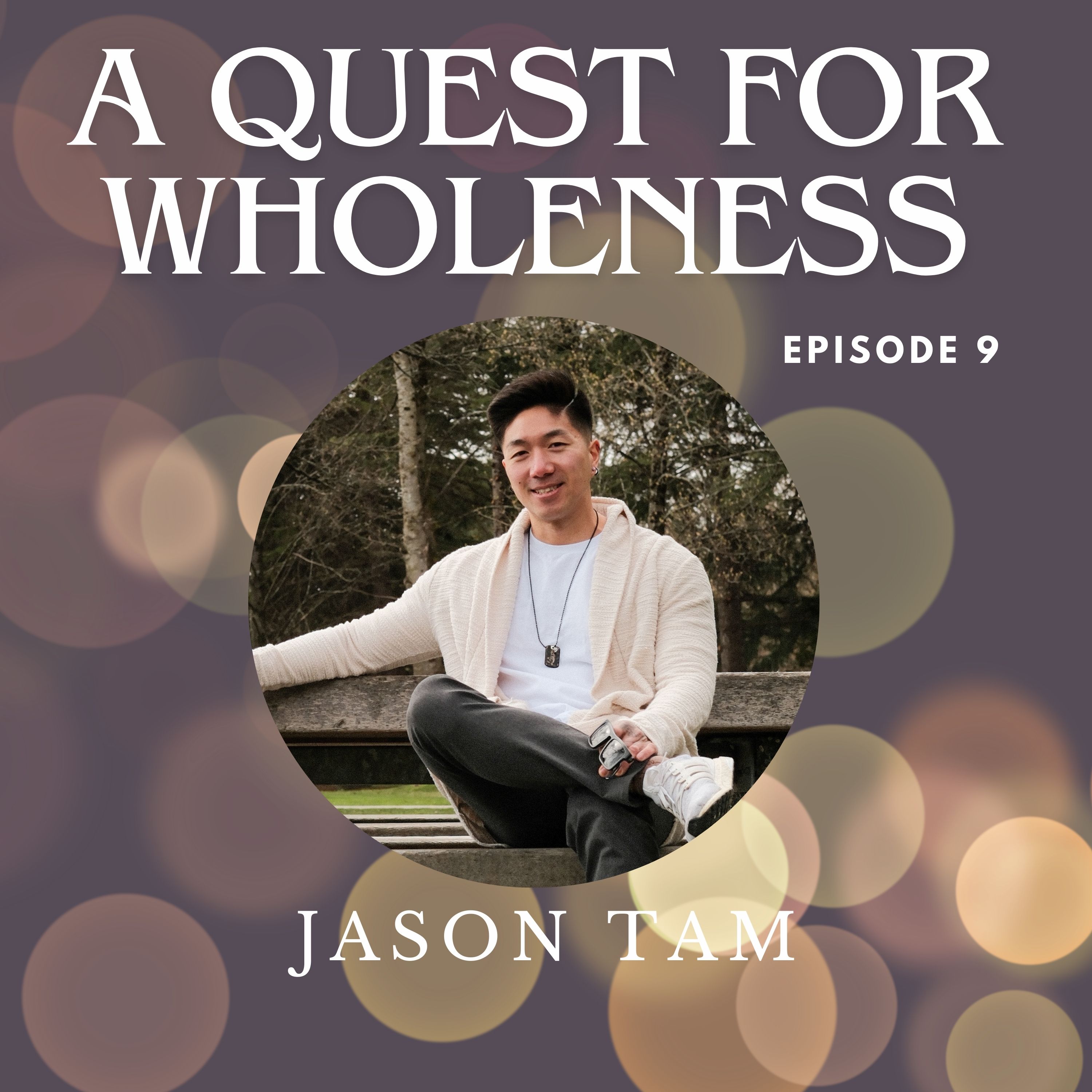A Quest for Wholeness