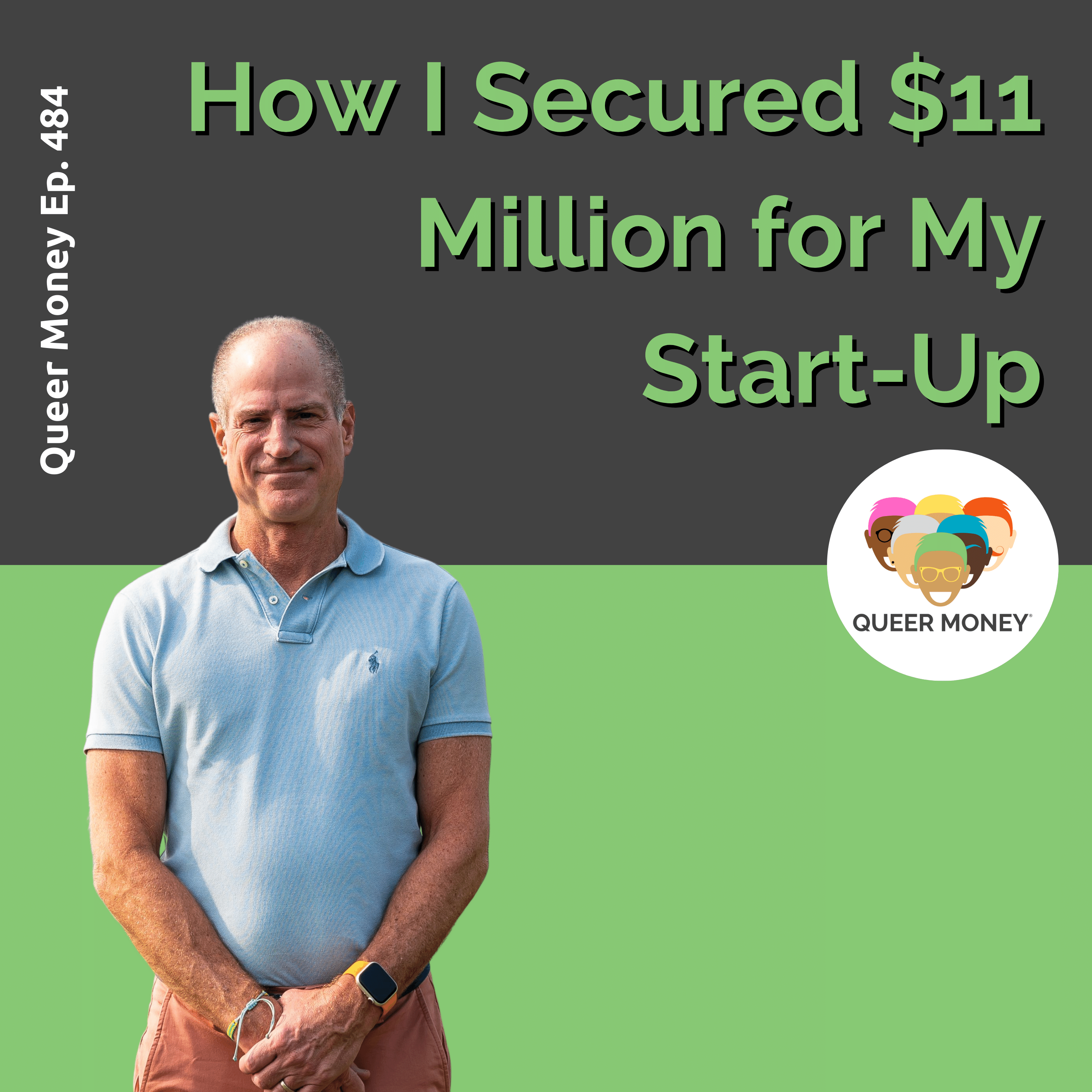 How I Secured $11 Million for My Start-Up | Queer Money Ep. 484