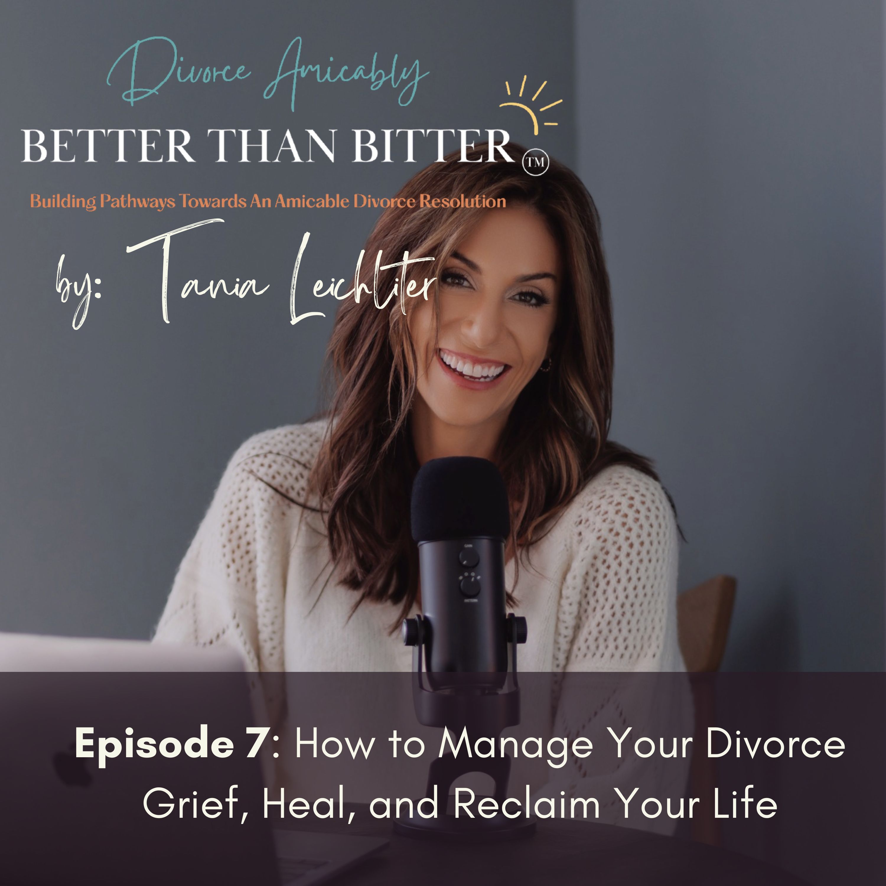 Better Than Bitter™ Divorce Podcast