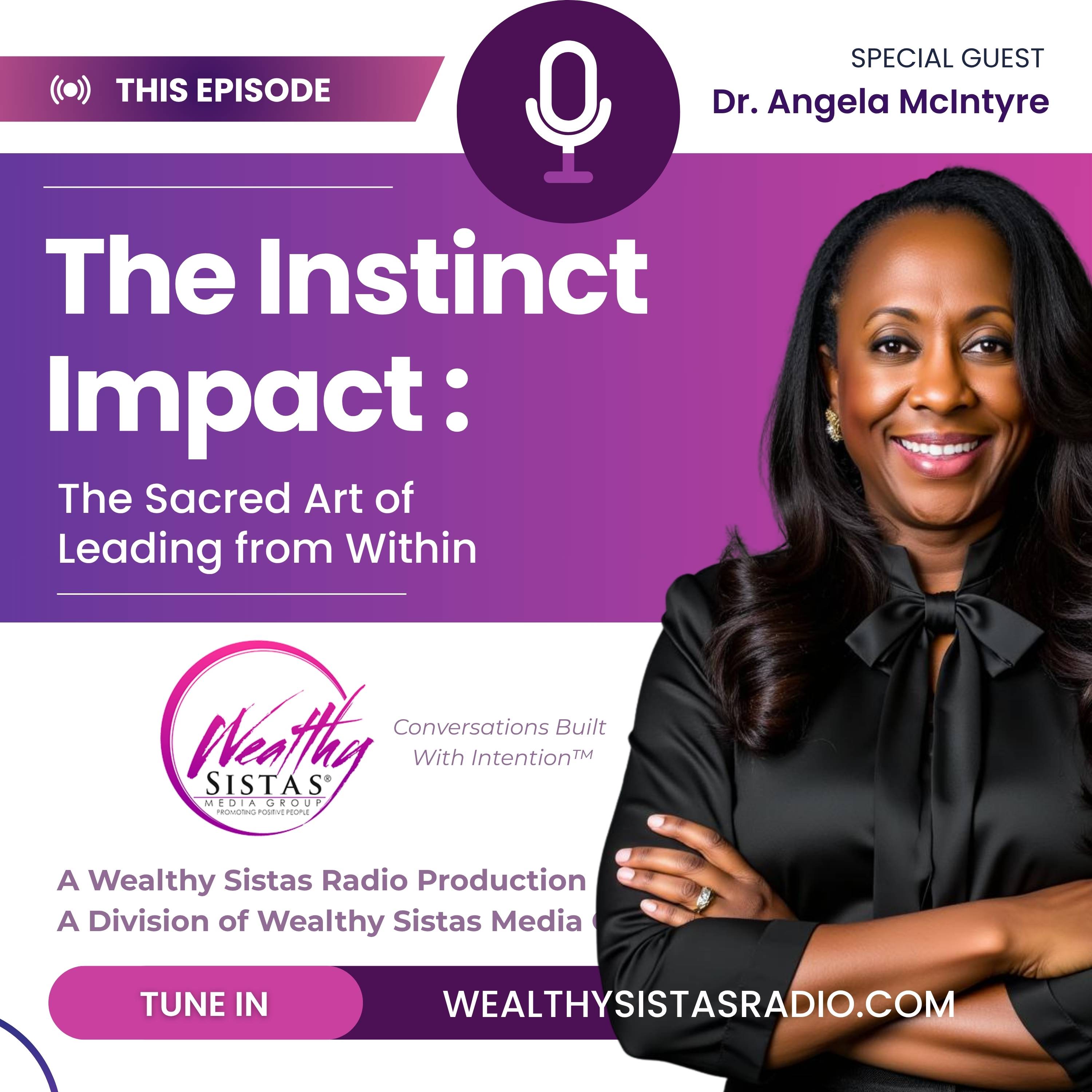 The Instinct Impact: The Sacred Art of Leading from Within - Part Two