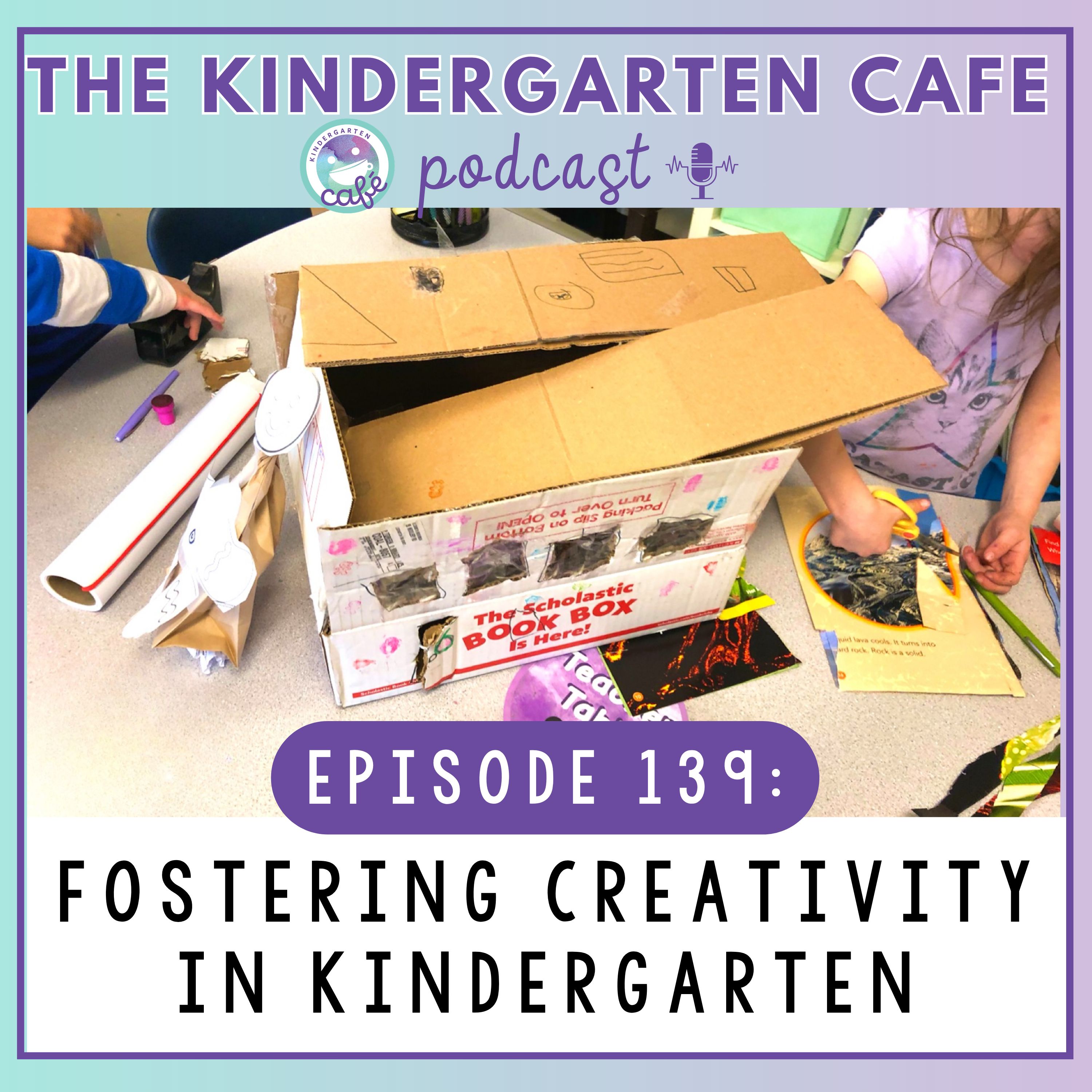 139. Fostering Creativity in Kindergarten
