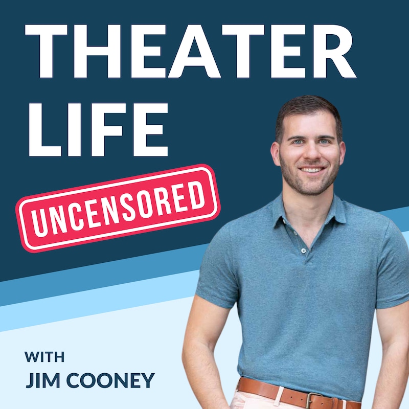 Artwork for podcast Theater Life Uncensored