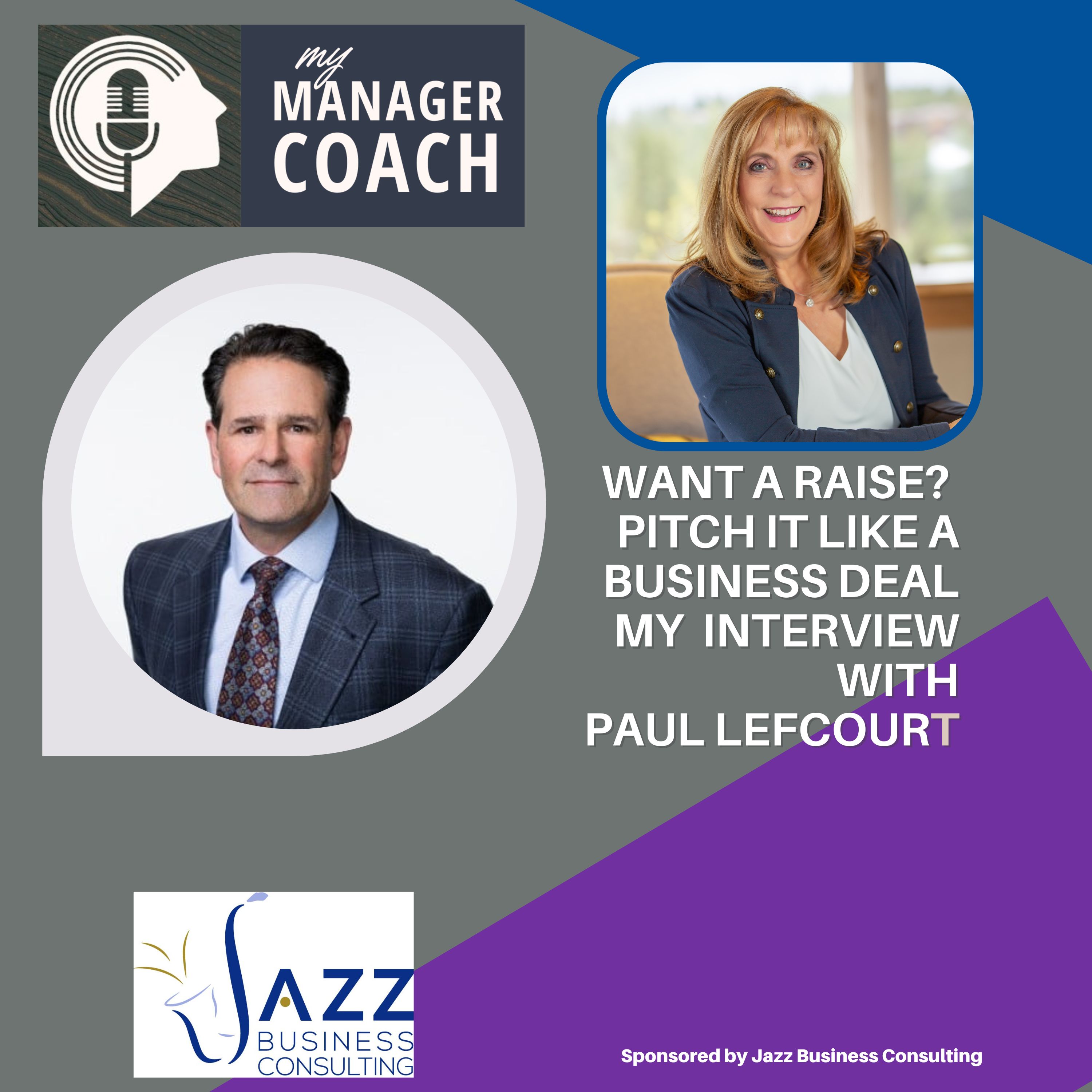 Want A Raise? Pitch It Like a Business Deal,  an Interview with Paul Lefcourt