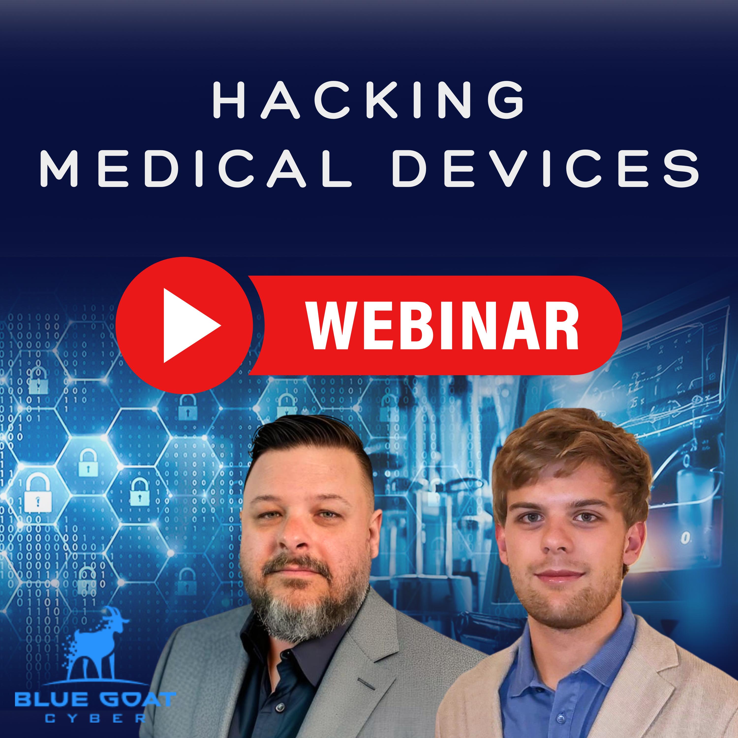 Webinar: Hacking Med Devices—What Penetration Testing Reveals Before the FDA Does