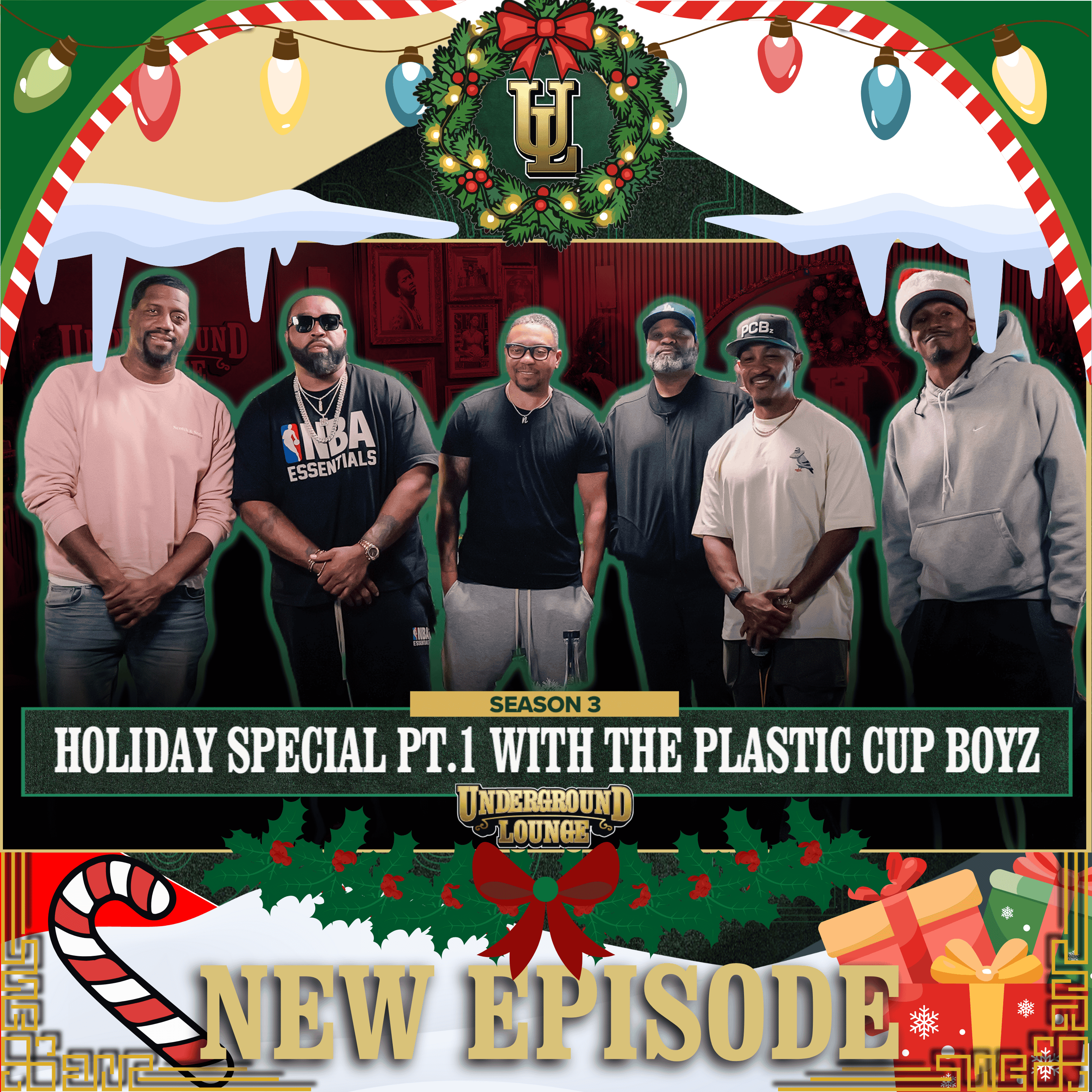 Holiday Special Pt.1 W/ The Plastic Cup Boyz | The Underground Lounge S3 E.17