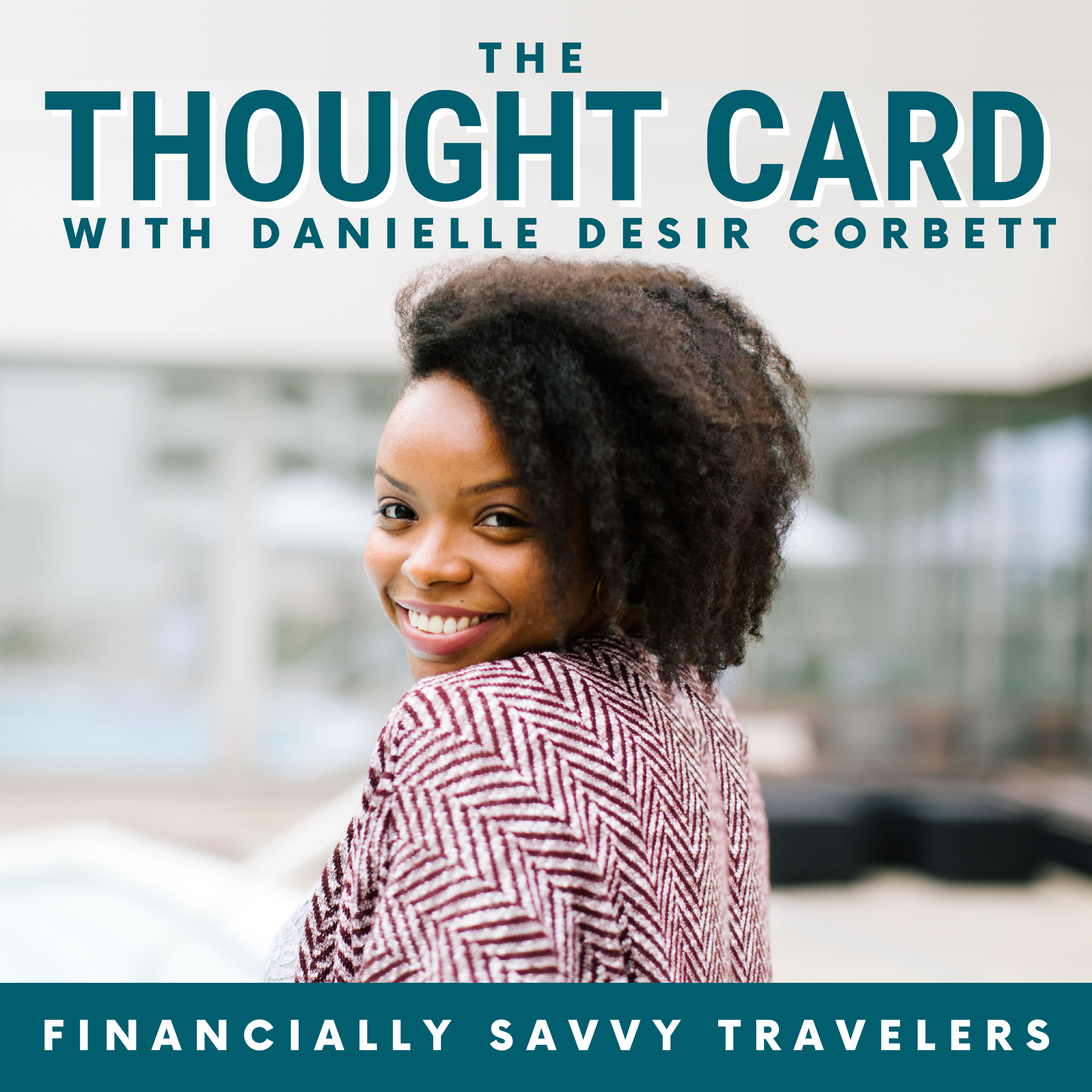 The Thought Card: Smart Travel Tips & Vacation Planning For Financially Savvy Travelers