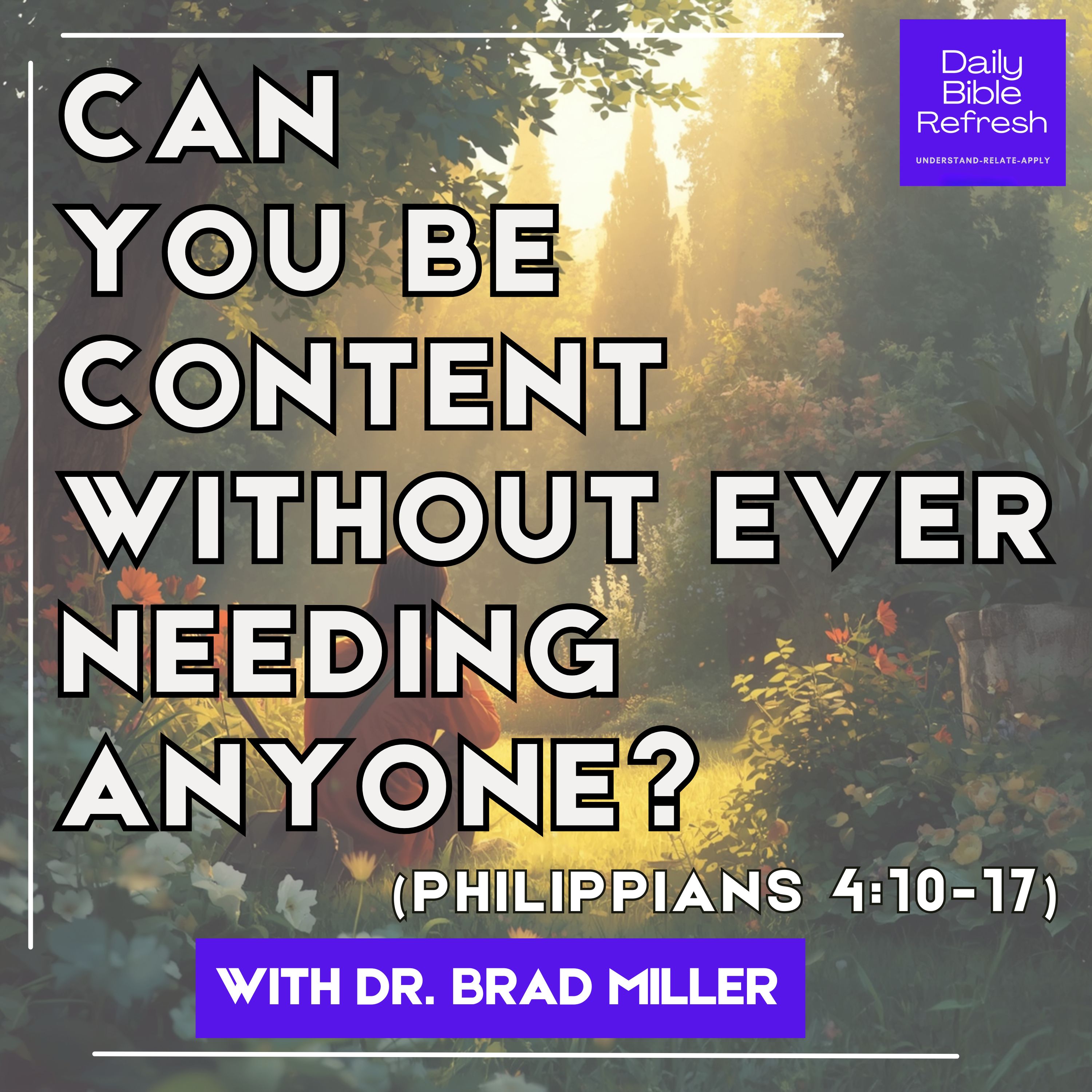 "Can You Be Content Without Ever Needing Anyone?" (Philippians 4:10-17) episode artwork