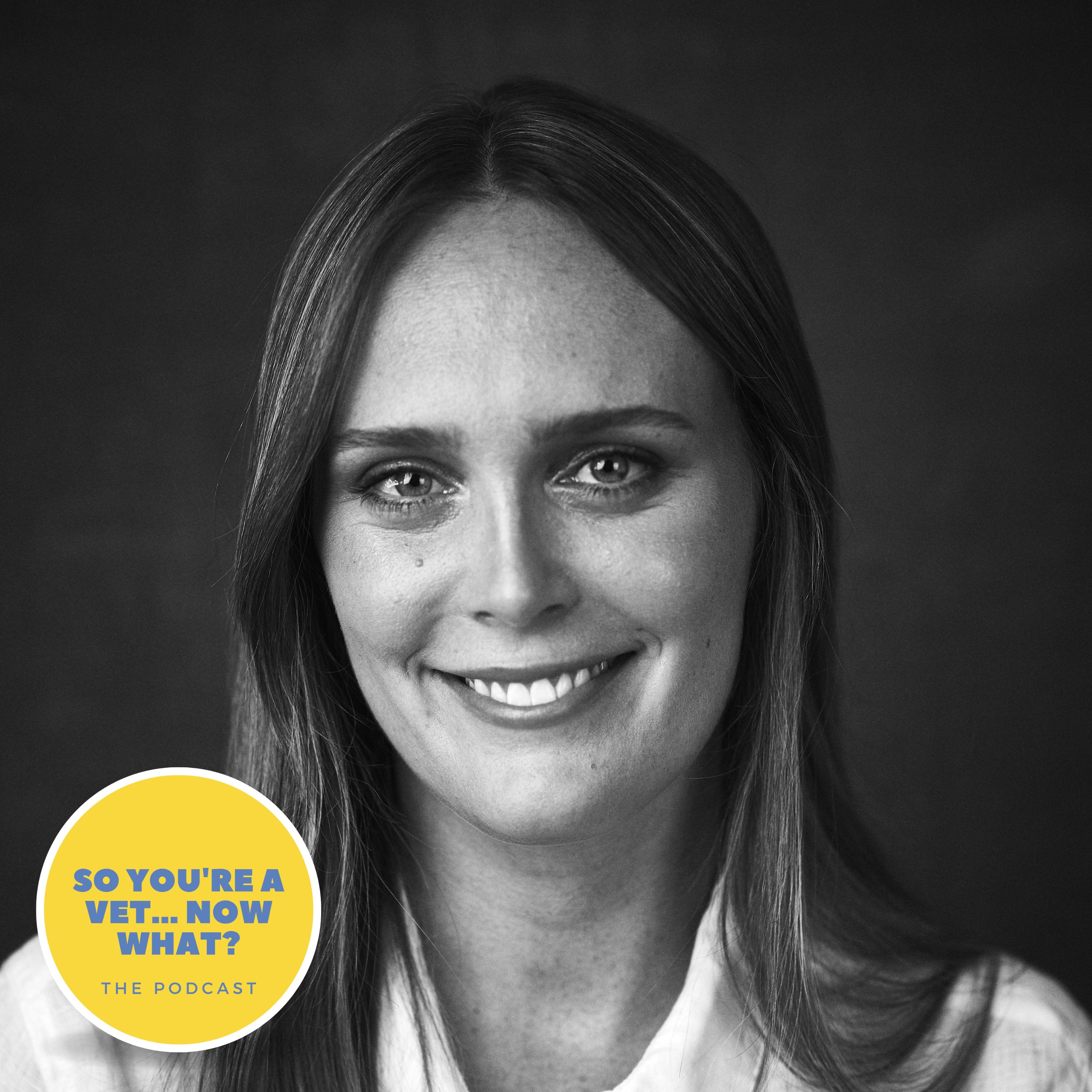 The \'So You\'re A Vet... Now What?\' Podcast