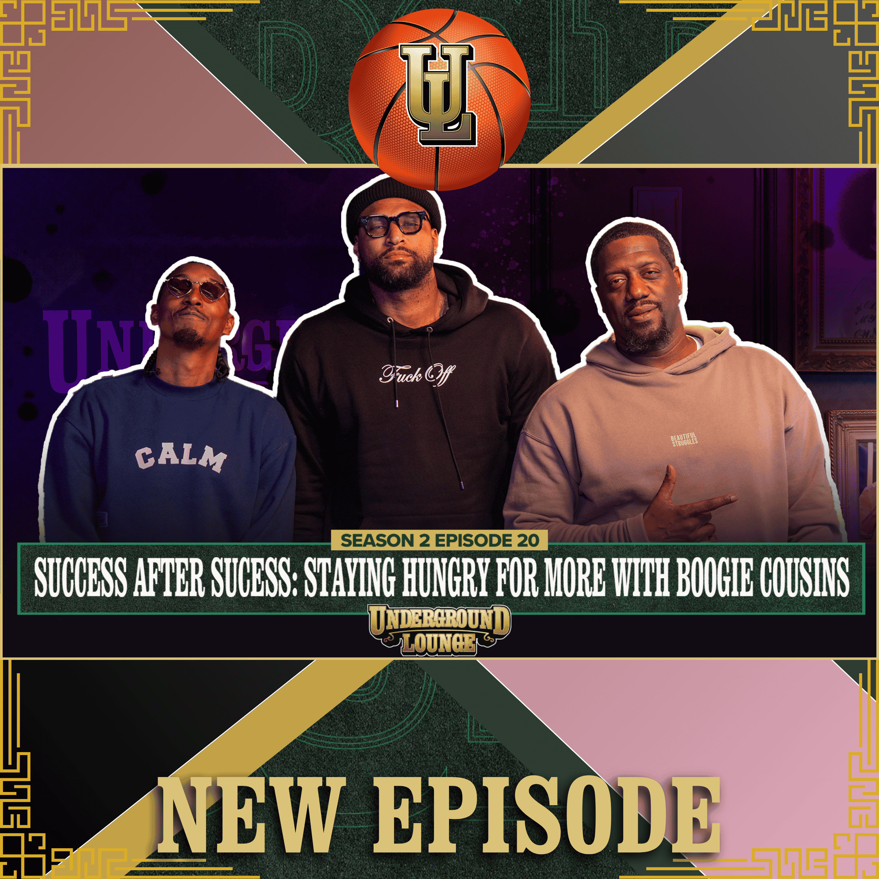 Success After Success: Staying Hungry for More W/ Boogie Cousins | The Underground Lounge S2 E.20