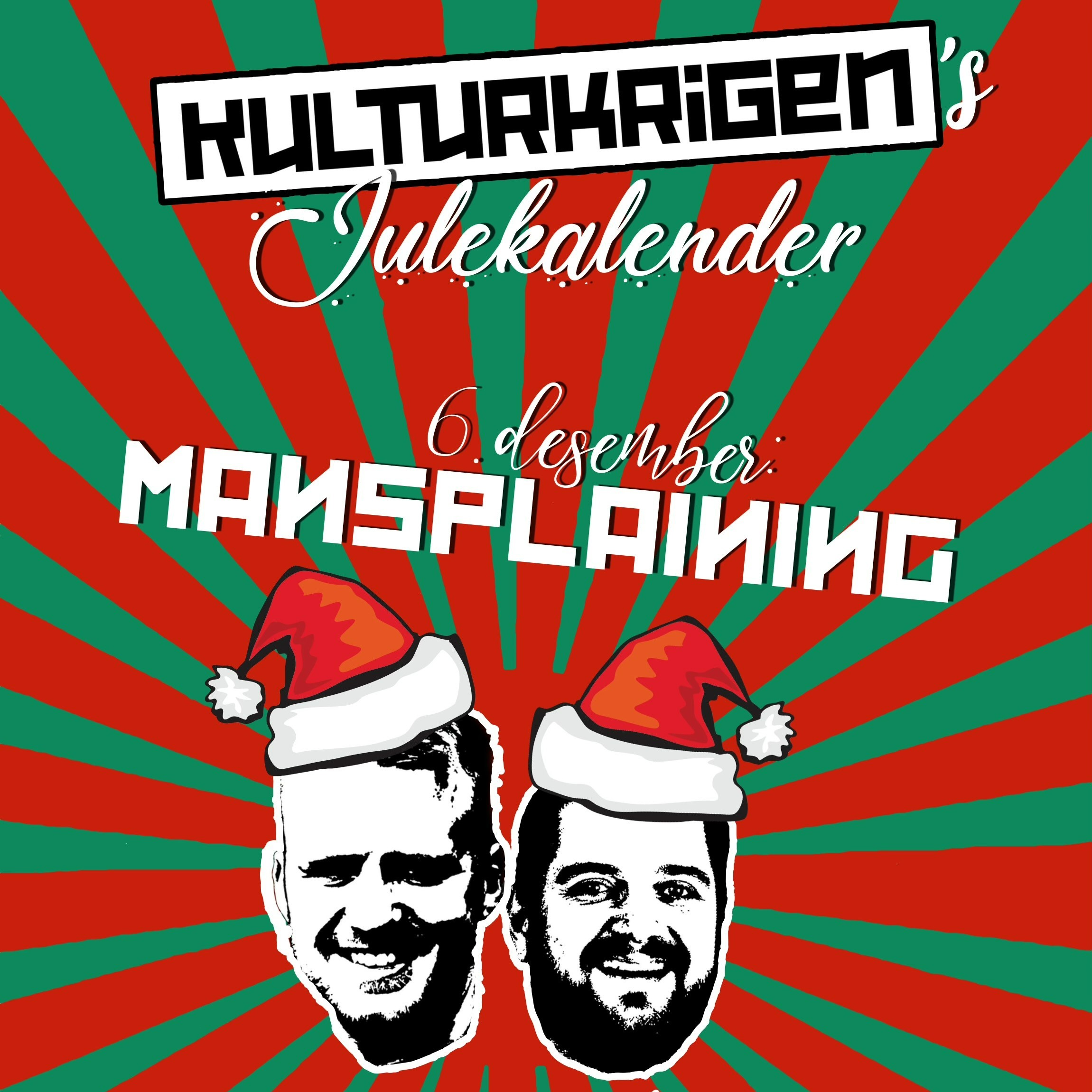 Kulturkrigens julekalender || 6. desember || Mansplaining