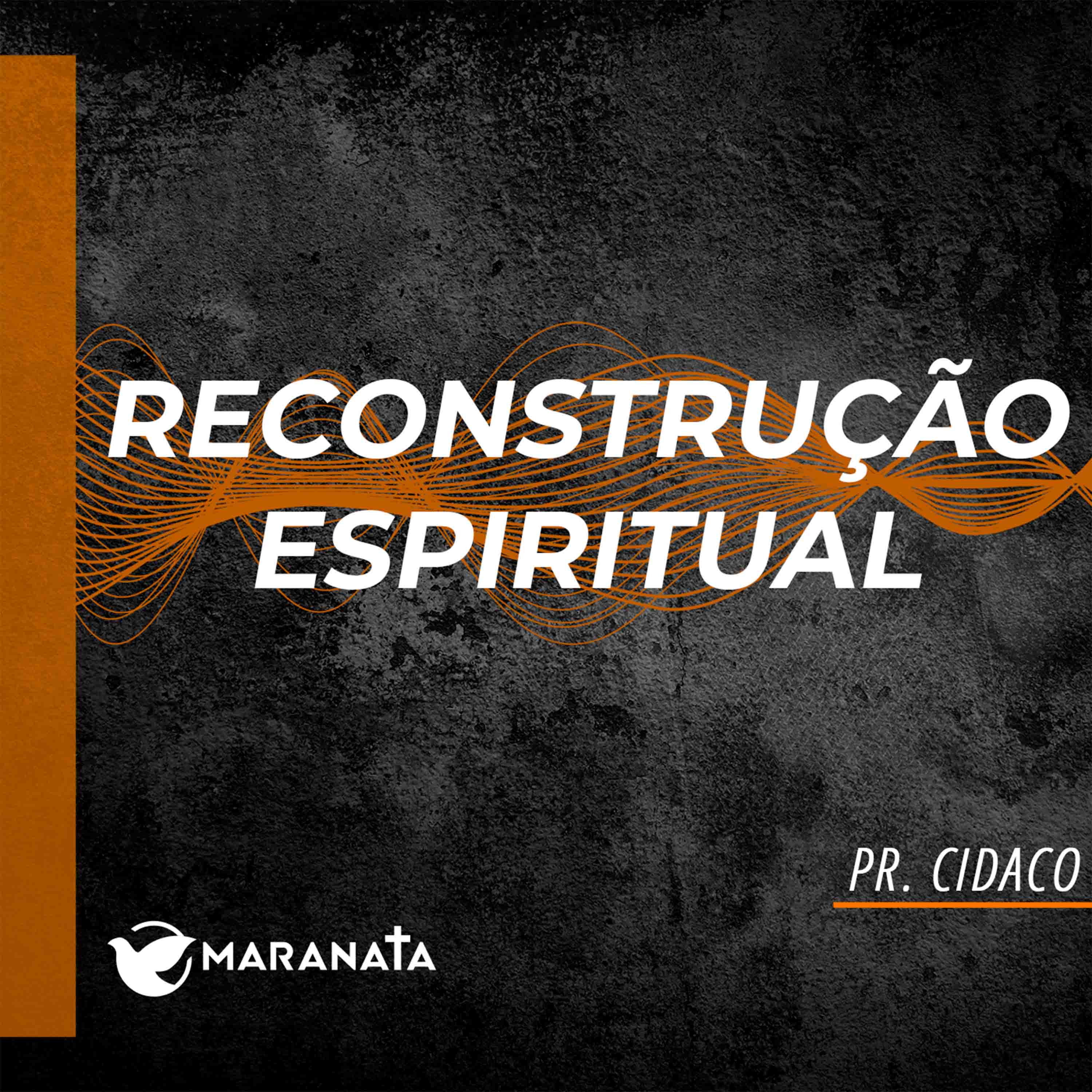 Reconstrução espiritual - Pr. Cidaco episode artwork