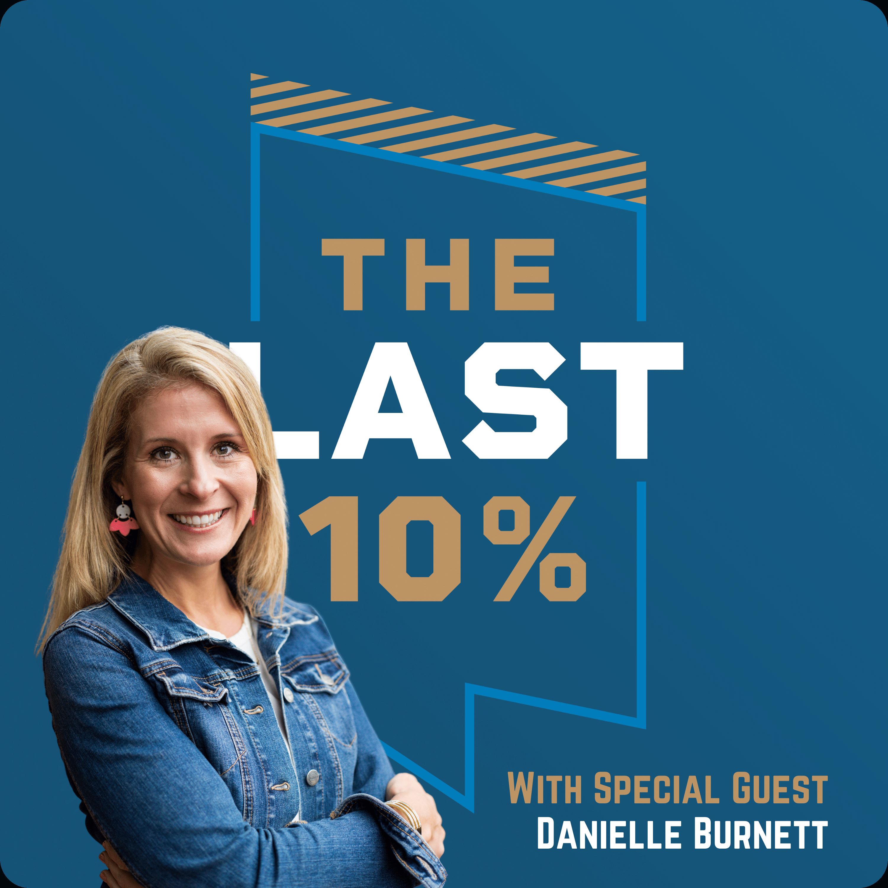 The Last 10%