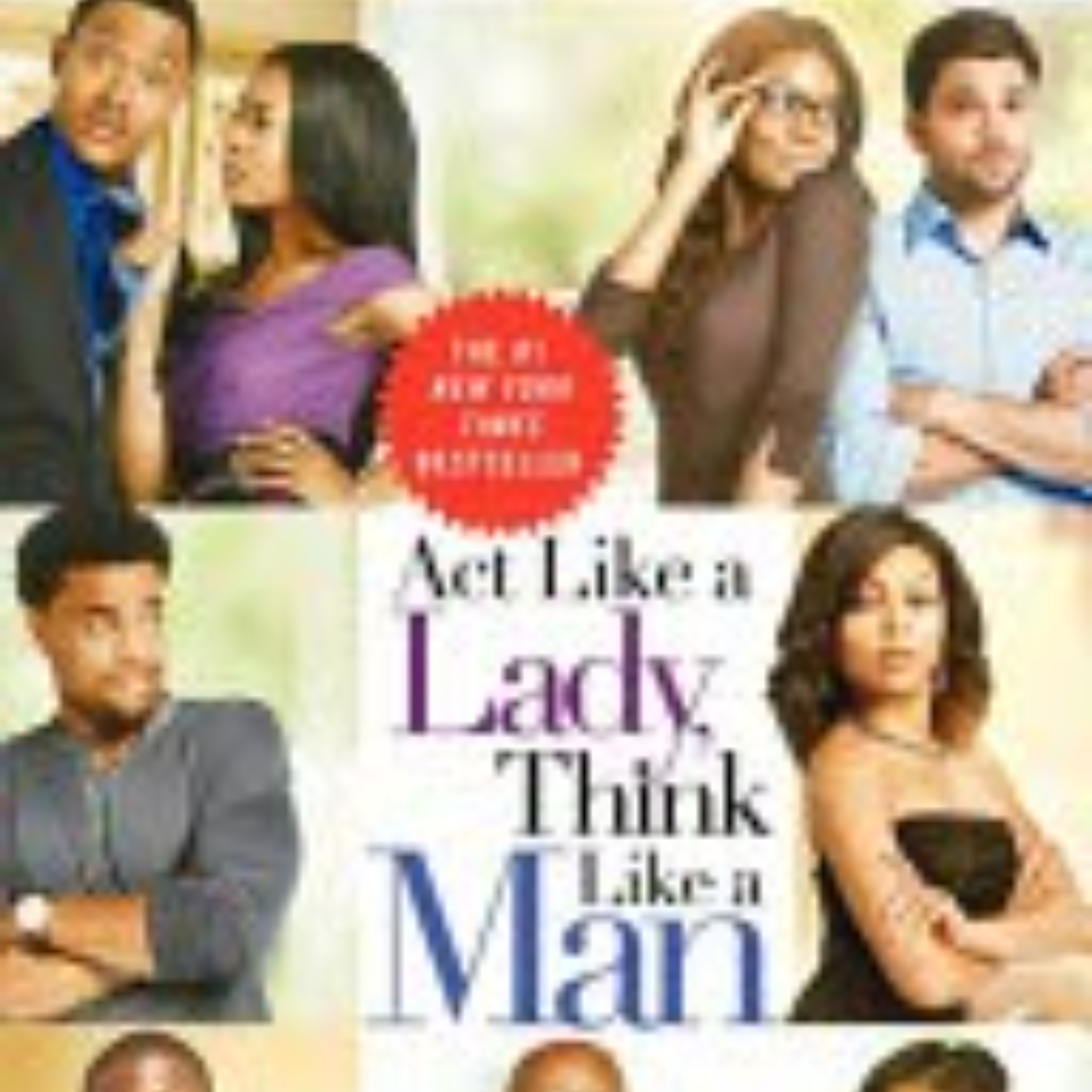 Empowered Insights: Navigating Love and Relationships with Steve Harvey's 'Act Like a Lady, Think Like a Man'