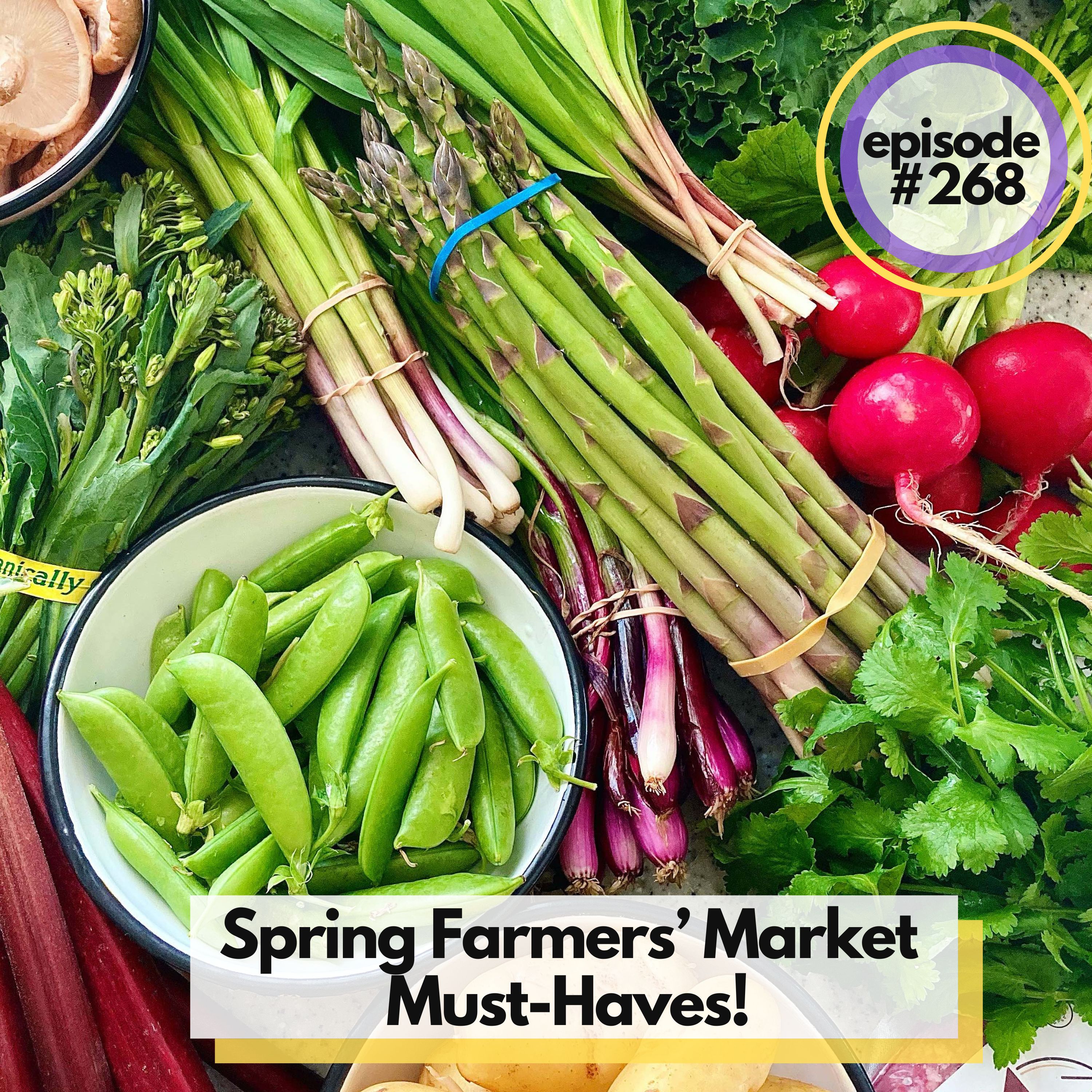 Spring Farmers’ Market Must-Haves: 8 Seasonal Recipes for Home Cooking!