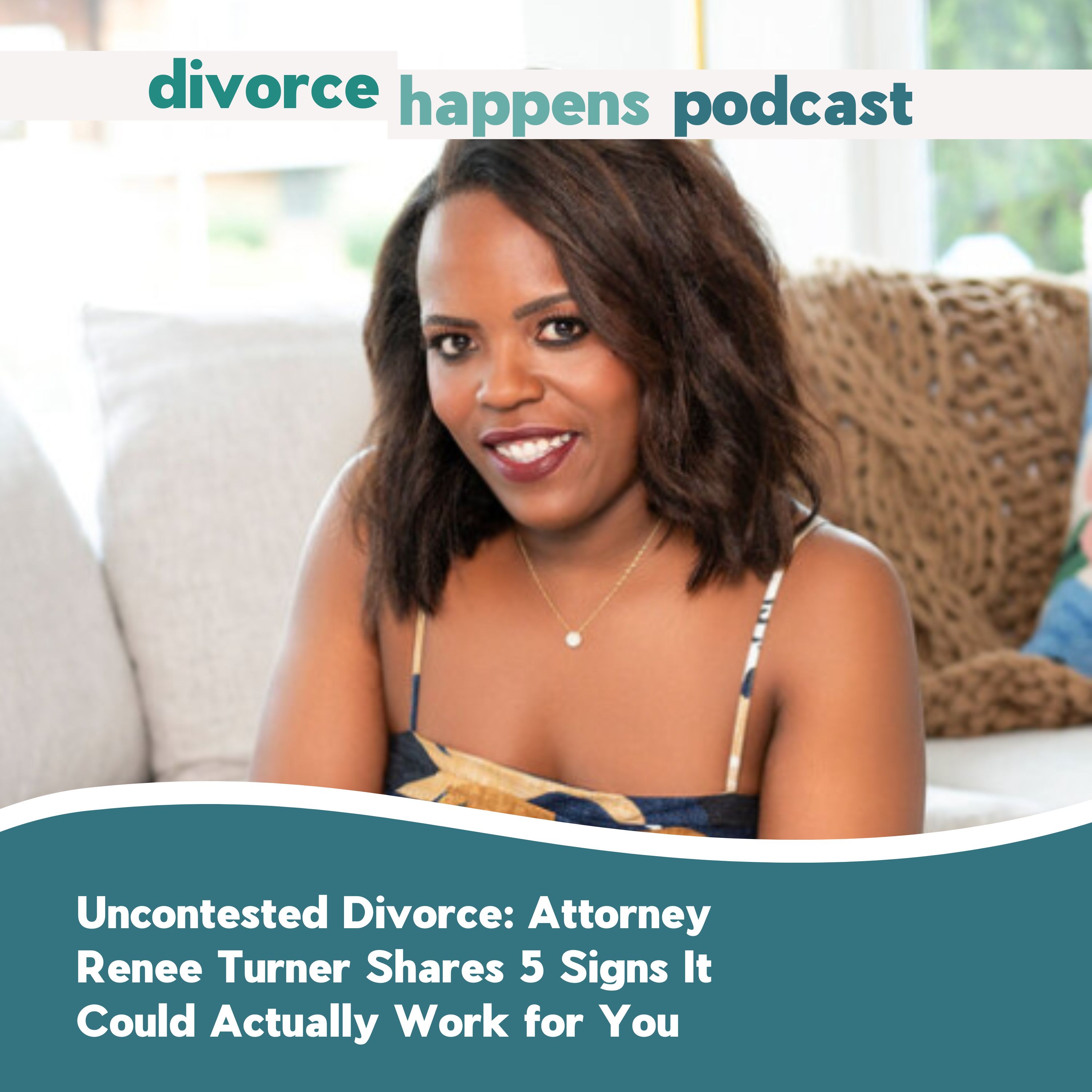 Uncontested Divorce: Attorney Renee Turner Shares 5 Signs It Could Actually Work for You