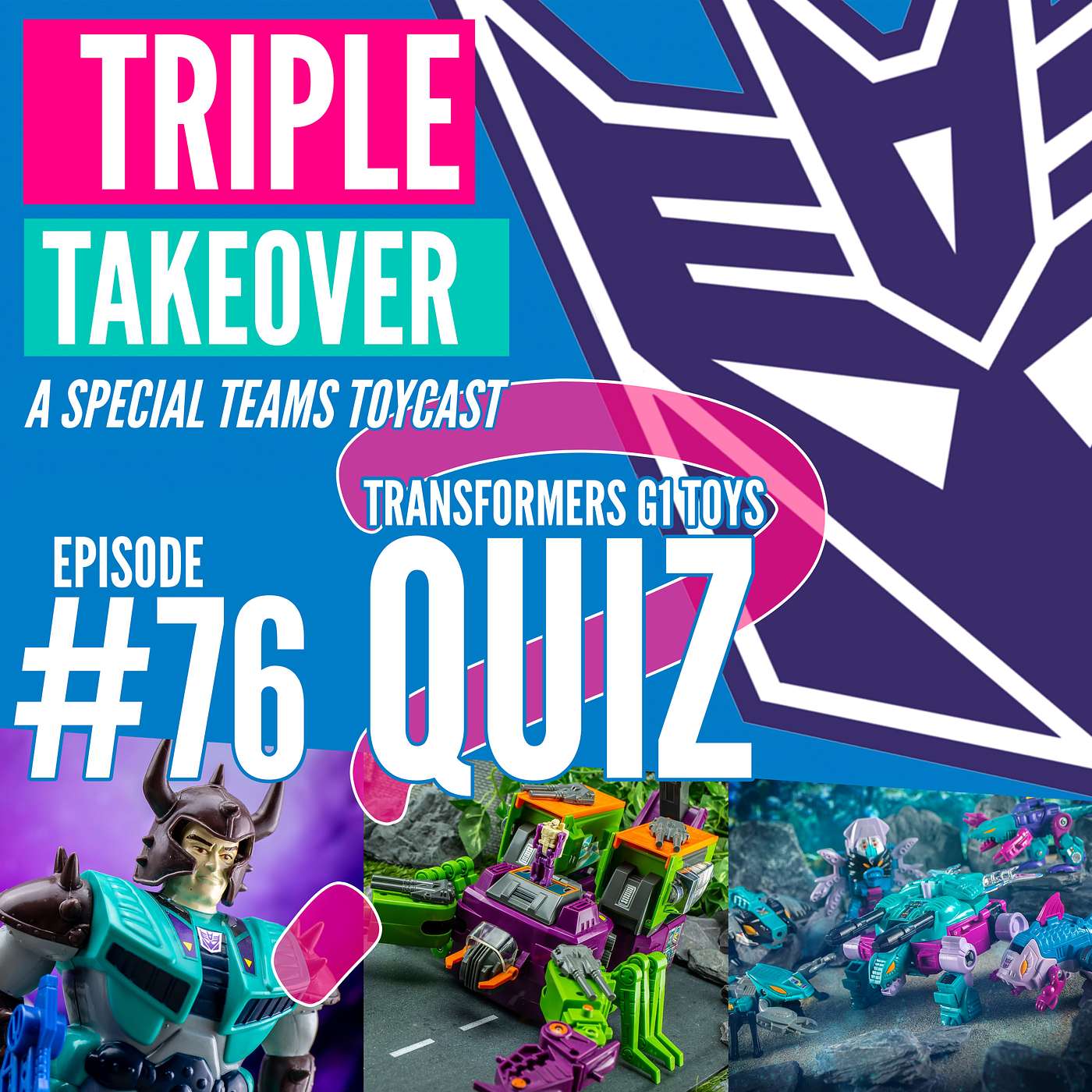Triple Takeover Toycast