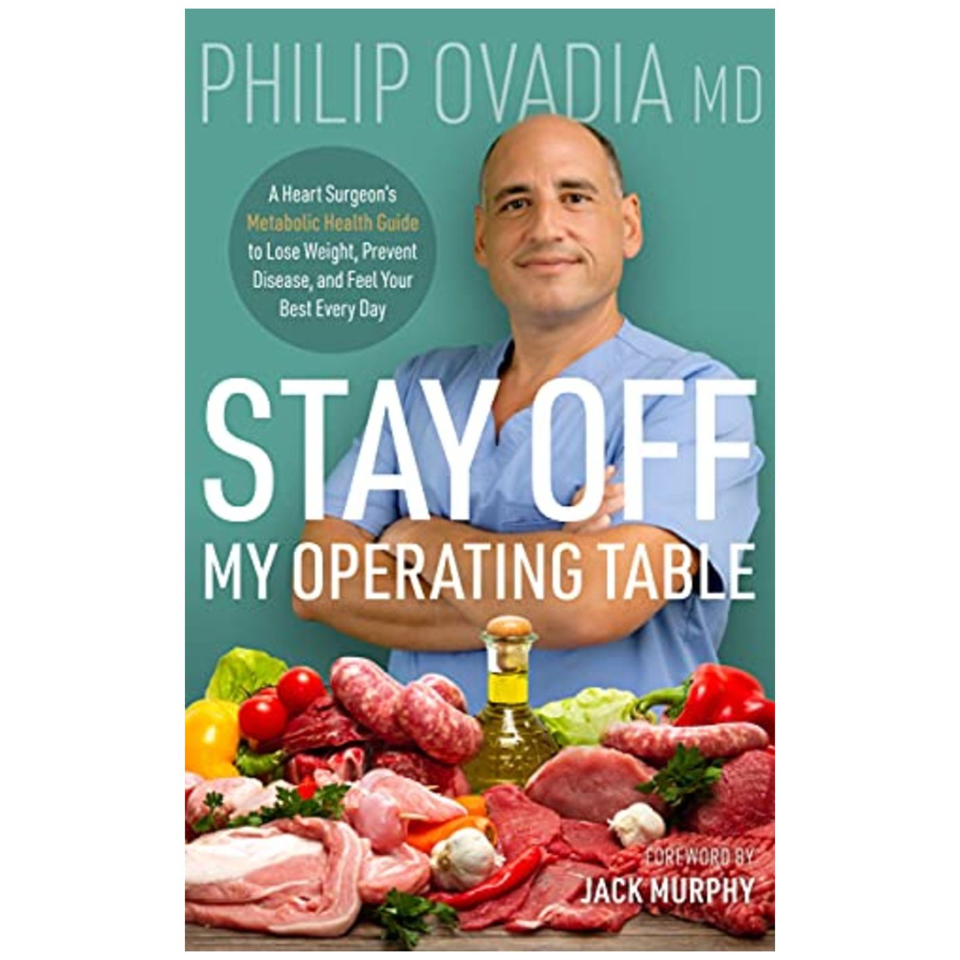 Heart Health Advice from Dr. Philip Ovadia - Stay Off My Operating Table
