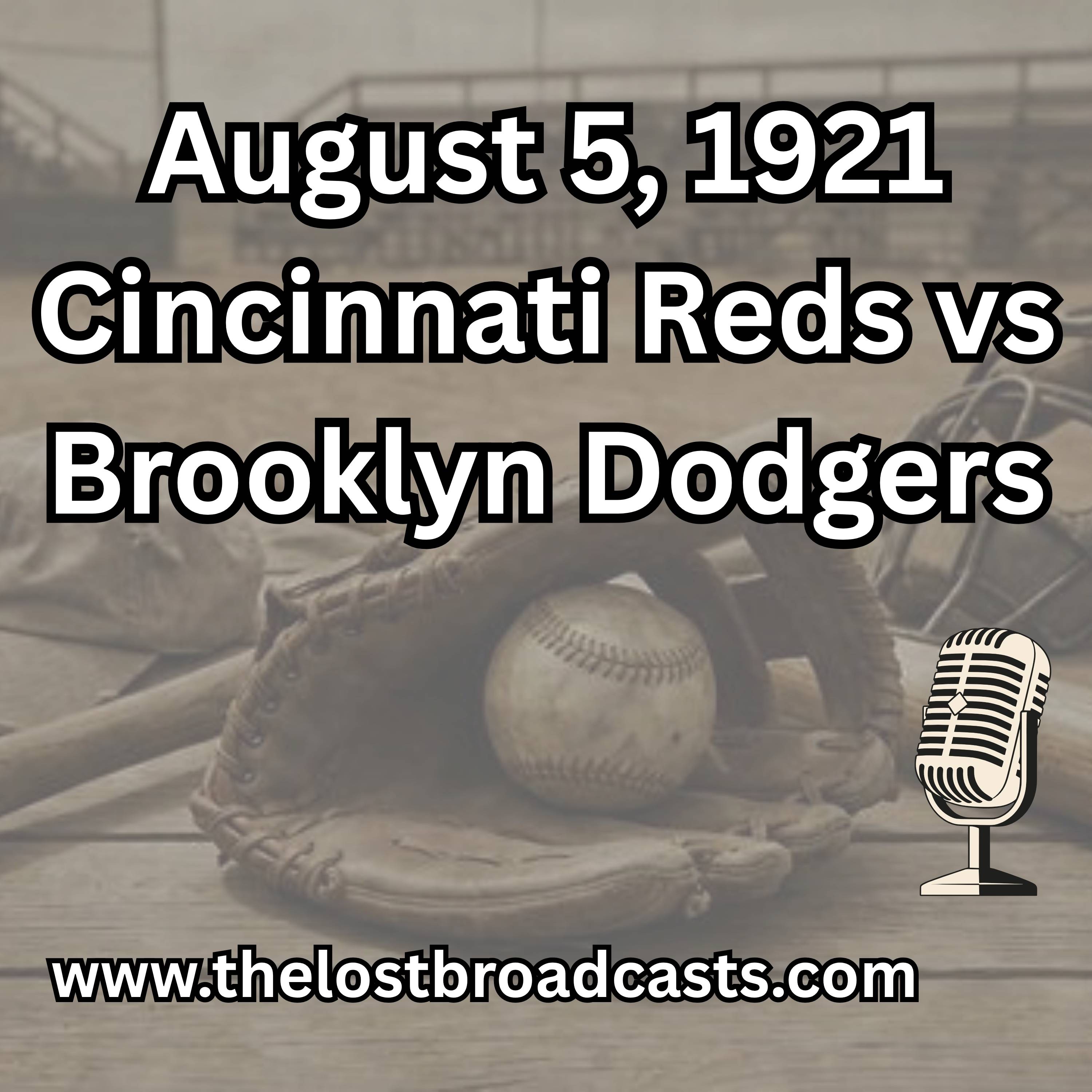 August 5, 1921 Cincinnati Reds vs Brooklyn Dodgers