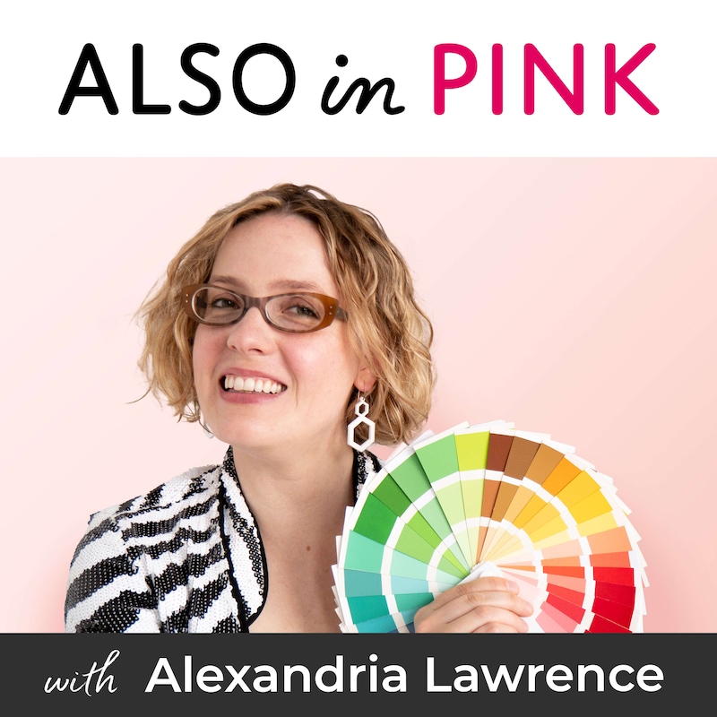 Artwork for podcast ALSO in PINK with Alexandria Lawrence