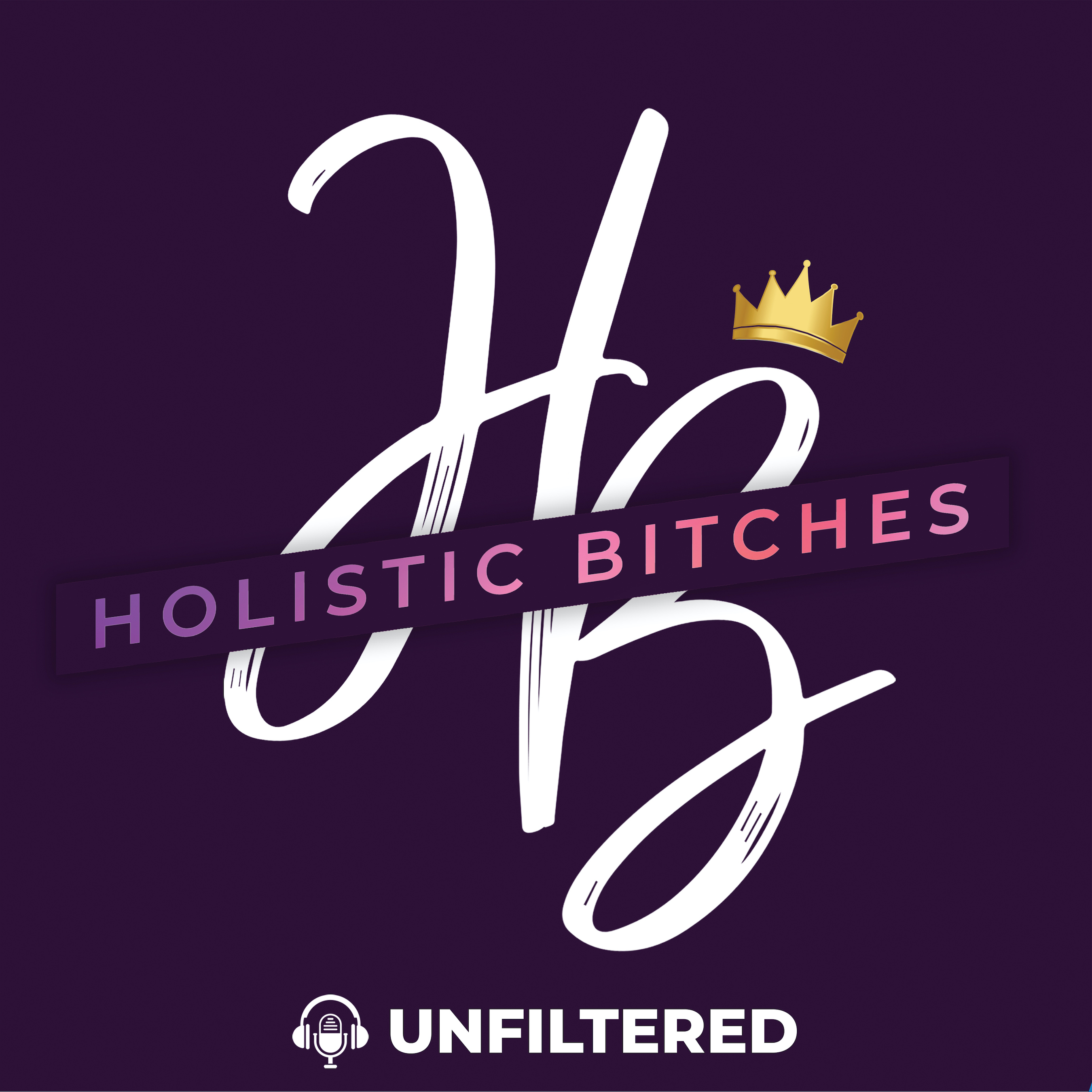 Show artwork for Holistic Bitches Unfiltered