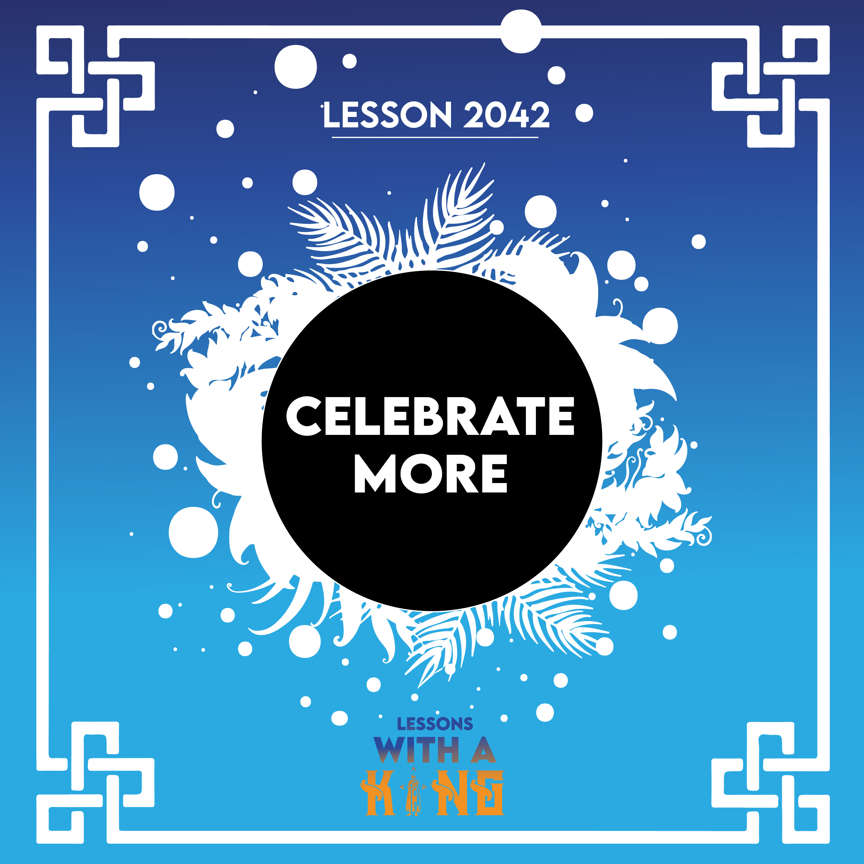 Lesson 2042: Celebrate More episode artwork