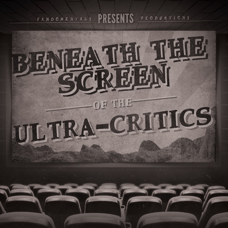 Artwork for podcast Beneath the Screen of the Ultra-Critics