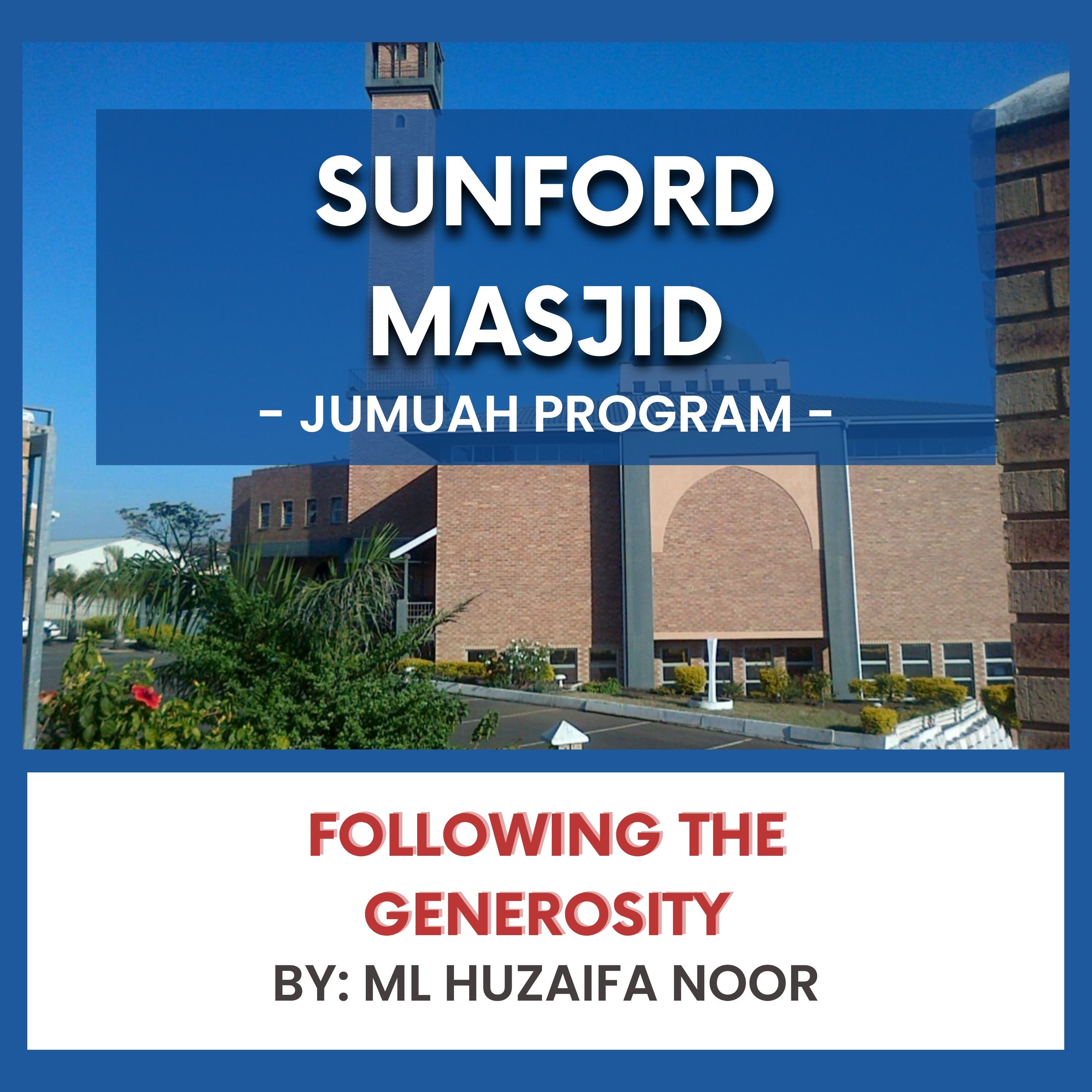 Following the Generosity by ML Huzaifa Noor episode artwork