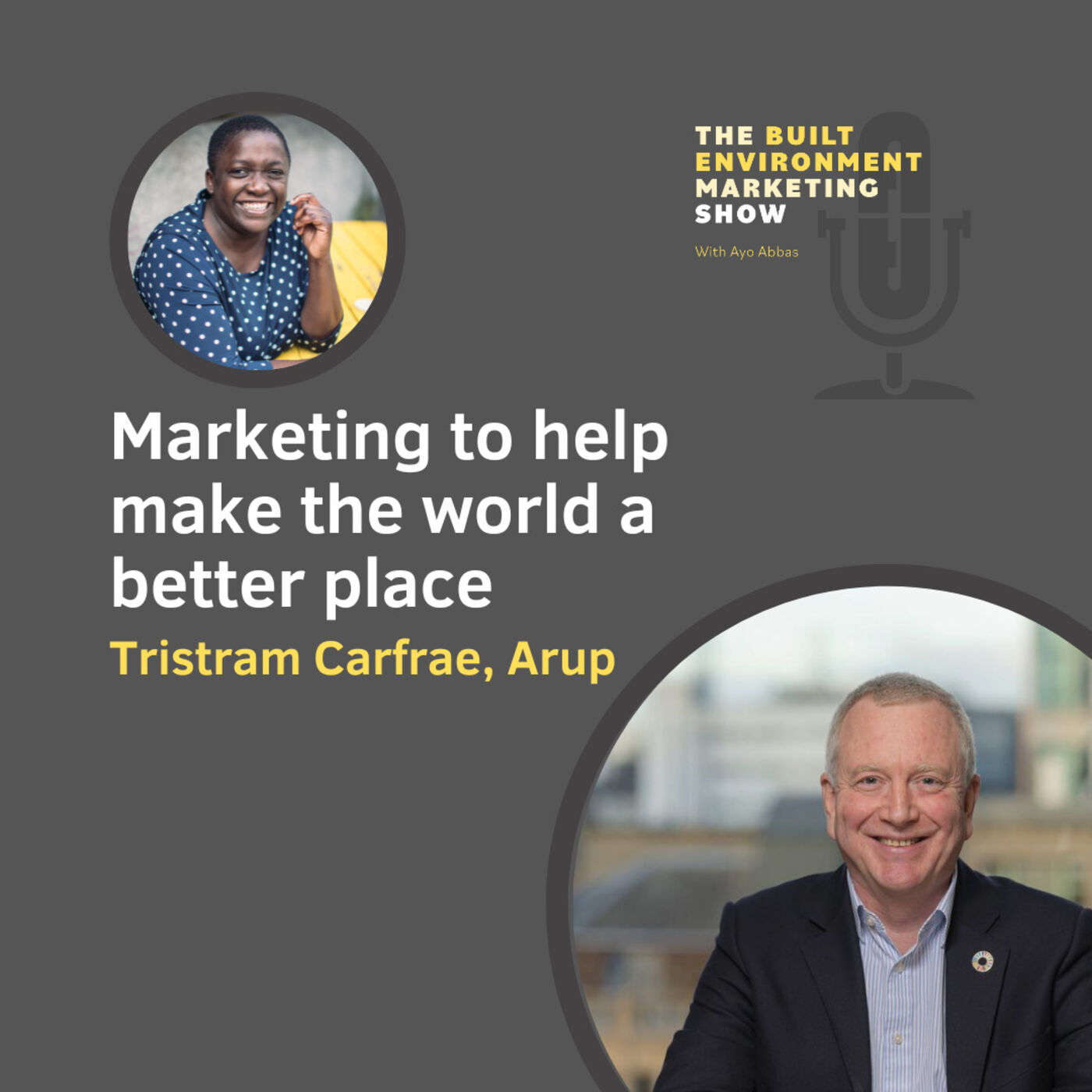 Ep 47: Marketing to help make the world a better place, with Tristram Carfrae, Arup