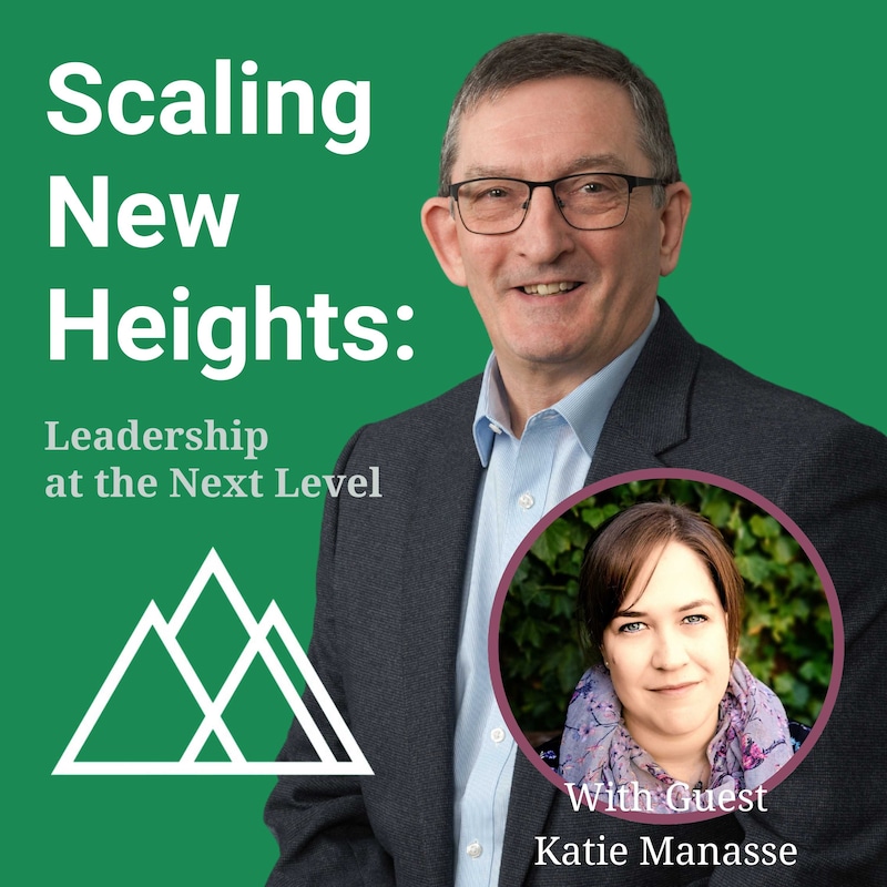 Artwork for podcast Scaling New Heights: Leadership at the Next Level