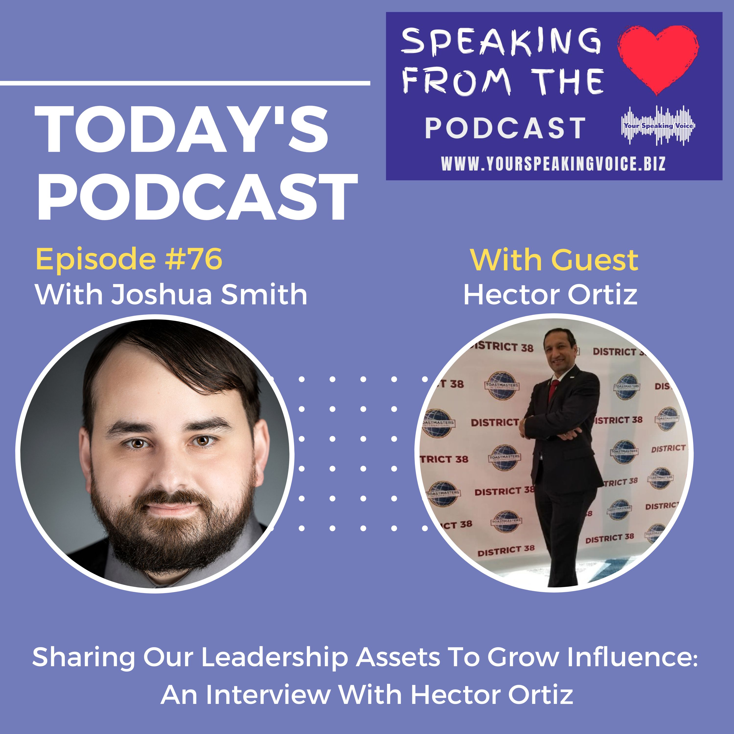 Episode #76 - Sharing Our Leadership Assets To Grow Influence: An Interview With Hector Ortiz episode artwork
