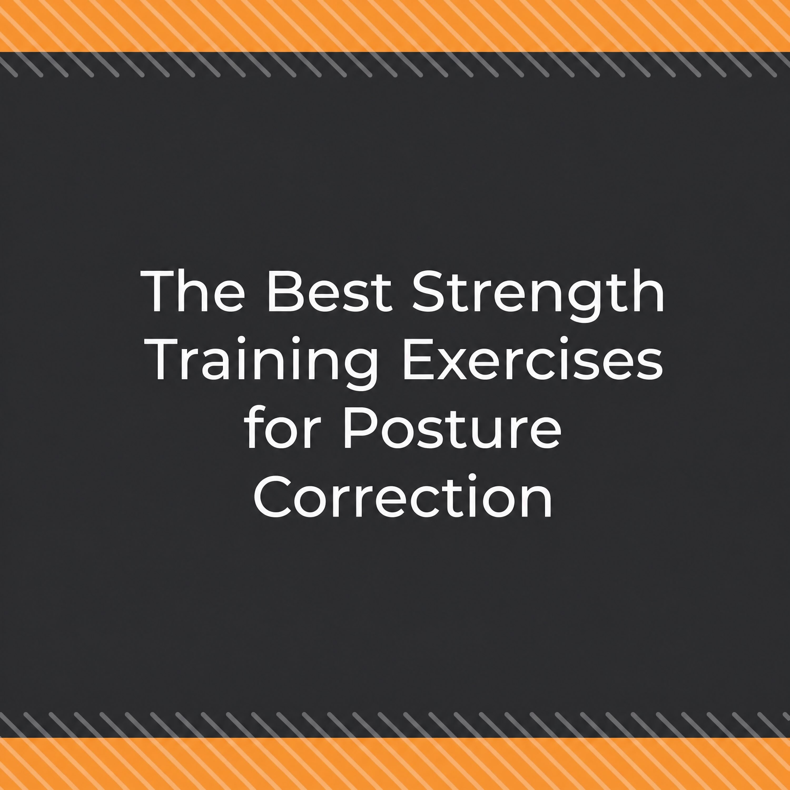 The Best Strength Training Exercises for Posture Correction episode artwork