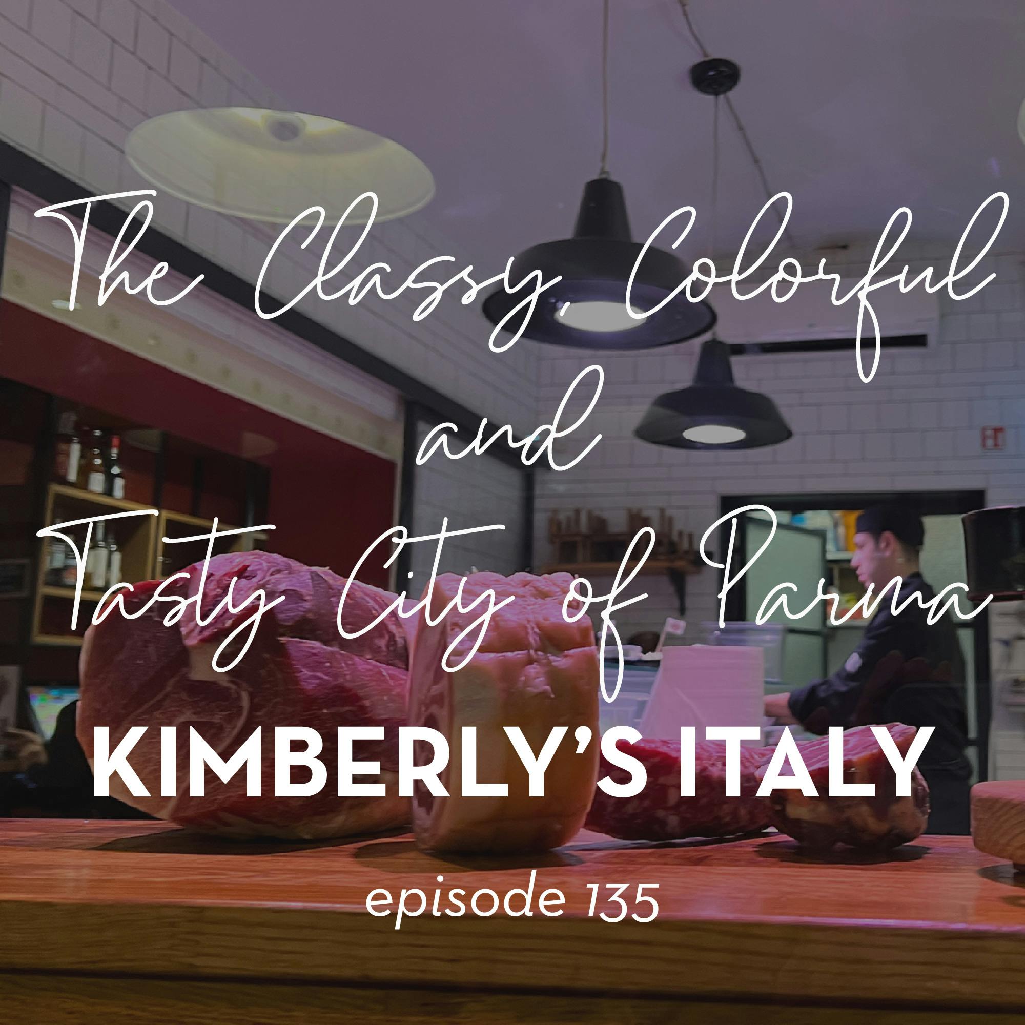 135. The Classy, Colorful and Tasty City of Parma episode artwork