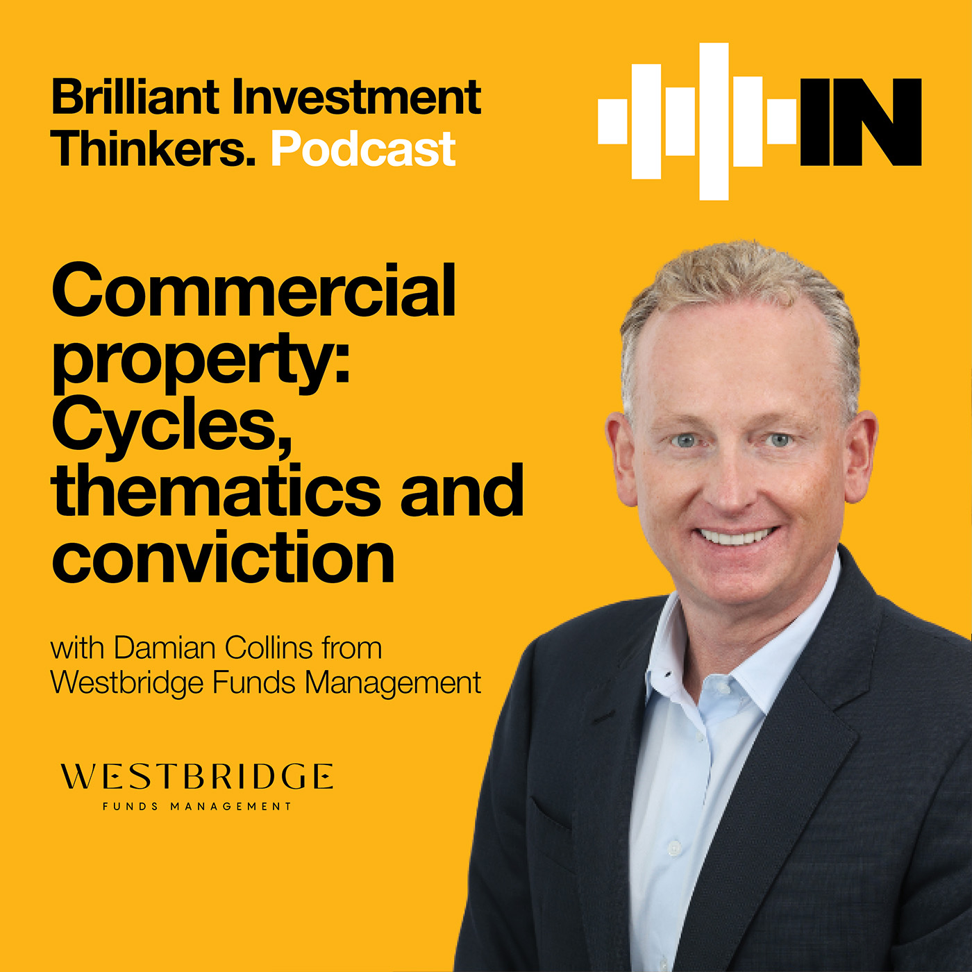 BIT #18: Cycles, thematics and conviction in commercial property with Damian Collins from Westbridge Funds Management