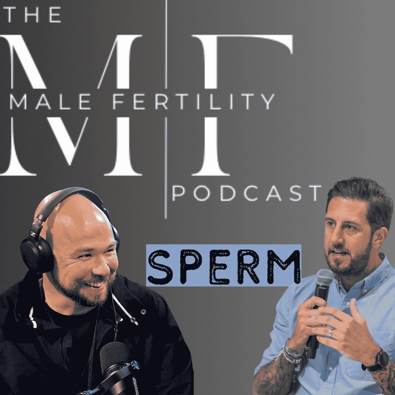 Artwork for podcast The Male Fertility Podcast